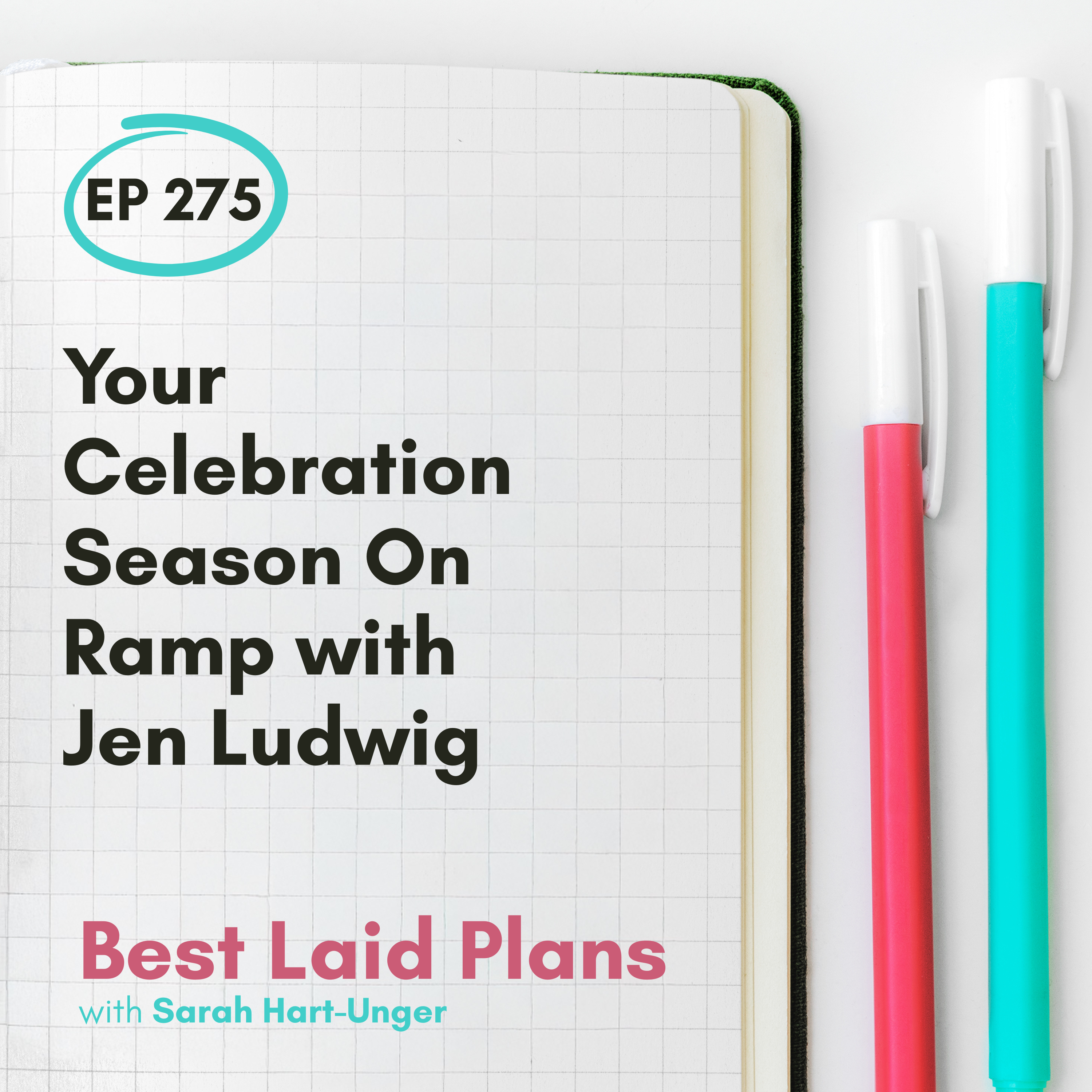 Your Celebration Season On Ramp with Jen Ludwig EP 275