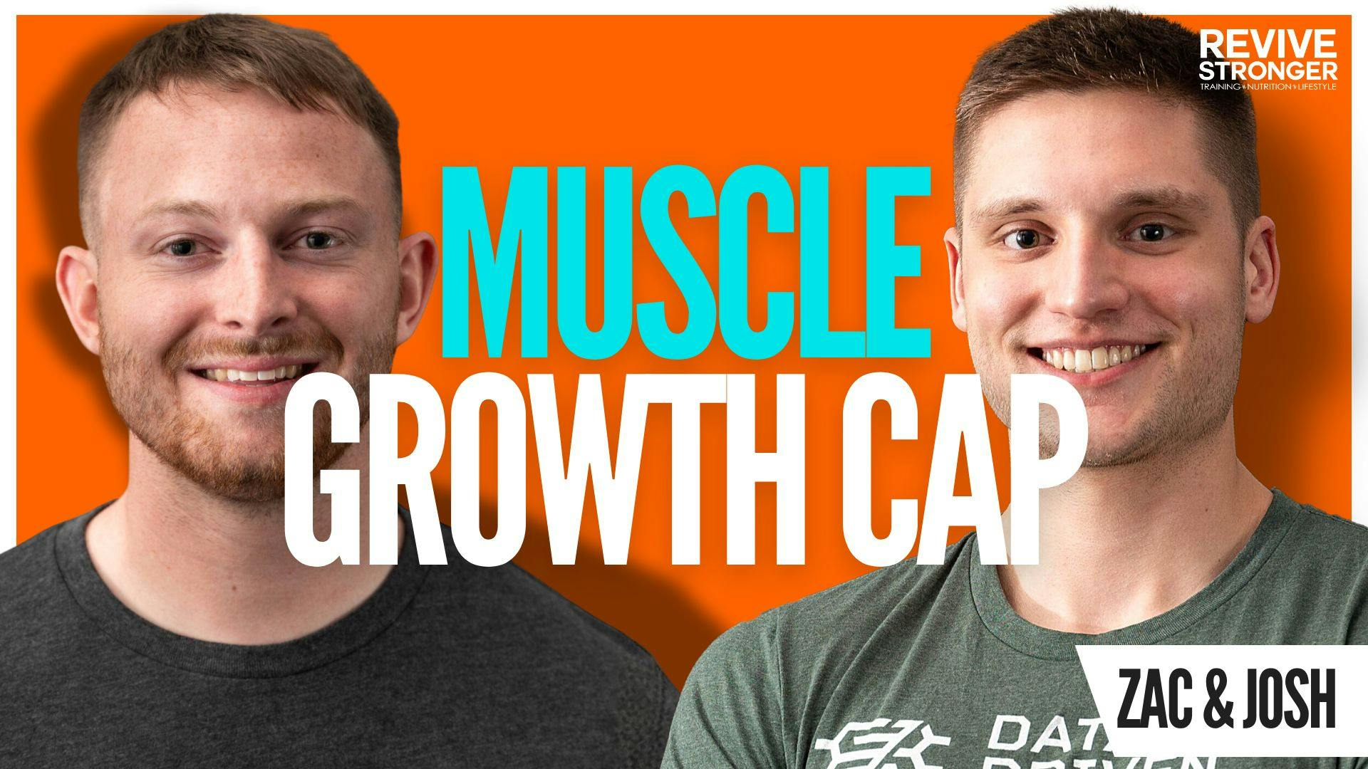Unpacking Muscle Growth: Limits and Possibilities - Zac Robinson & Josh Pelland Unpacking Muscle Growth: Limits and Possibilities - Zac Robinson & Josh Pelland