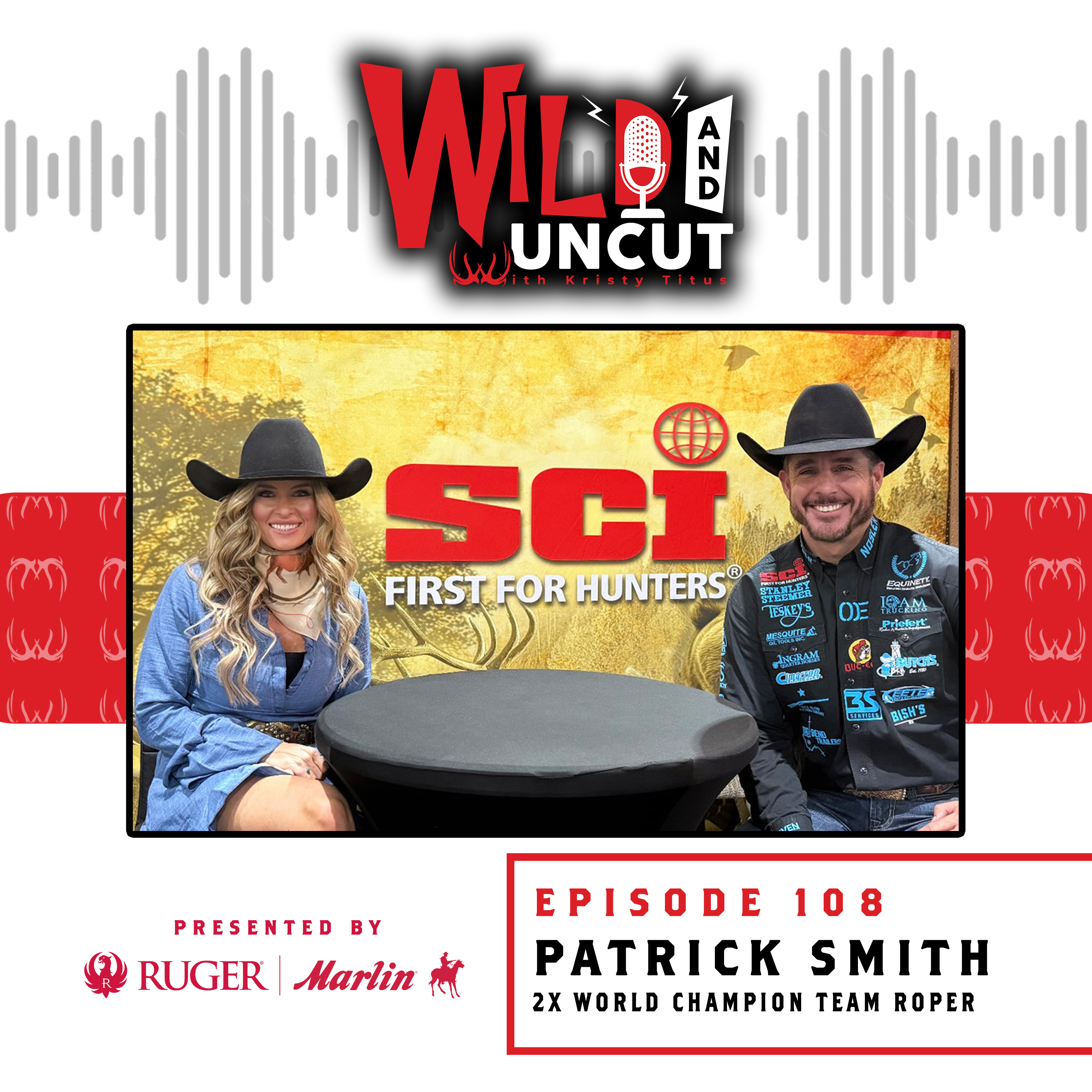 Patrick Smith 2X World Champion Team Roper / Wild & Uncut / EP 108