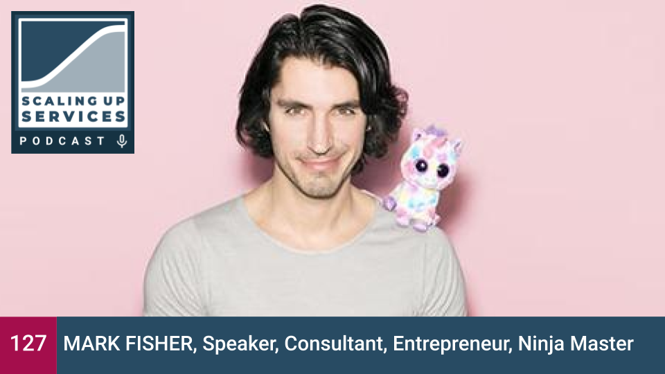Mark Fisher, Speaker, Consultant, Entrepreneur, Ninja Master episode artwork