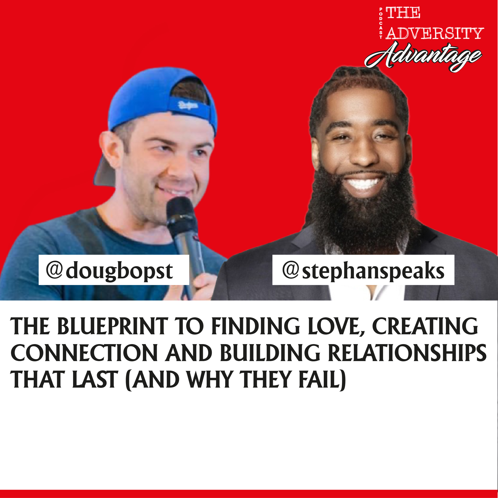 Stephan Speaks - The Blueprint to Finding Love, Creating Connection and Building Relationships That Last (And Why They Fail)