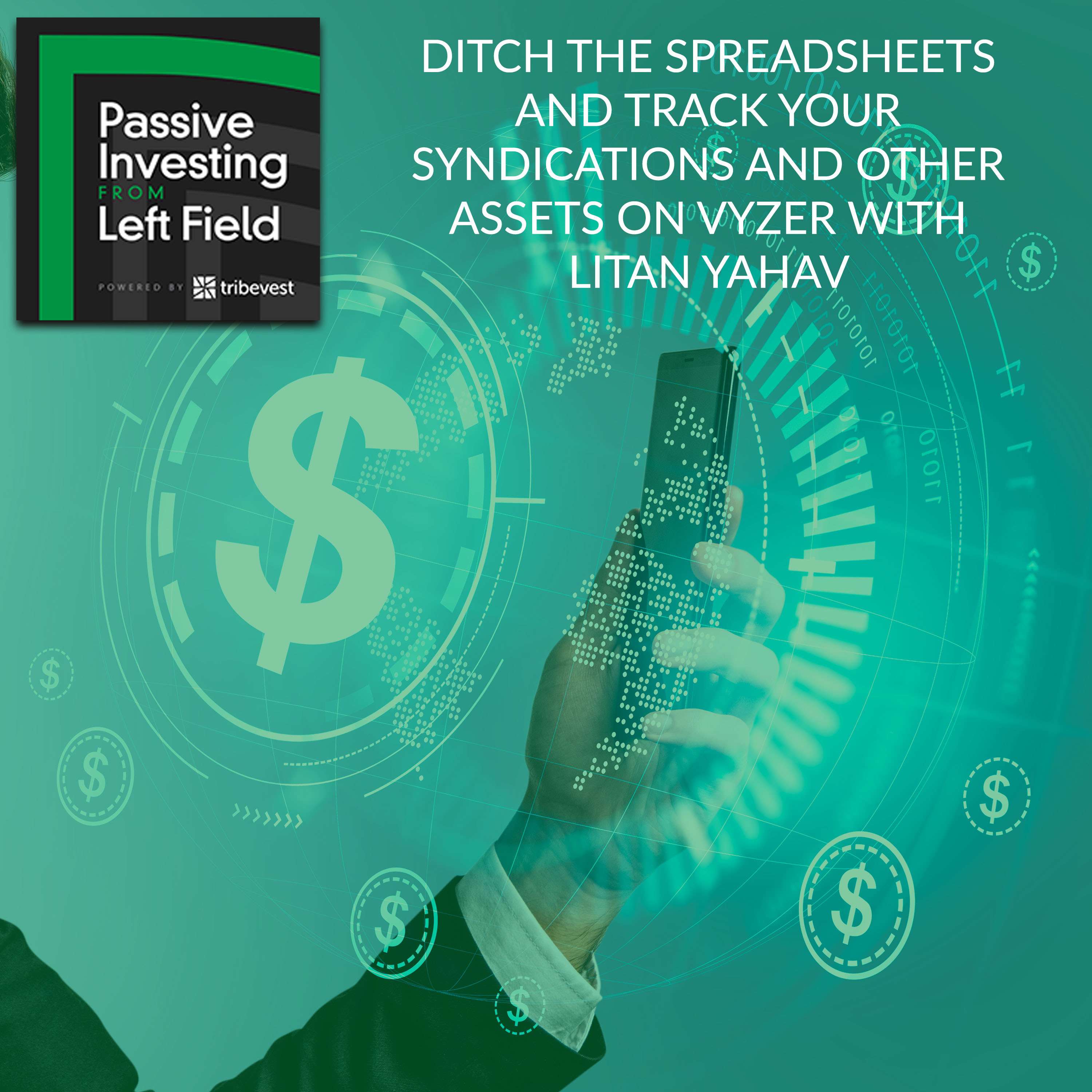 76. Ditch The Spreadsheets And Track Your Syndications And Other Assets On Vyzer With Litan Yahav