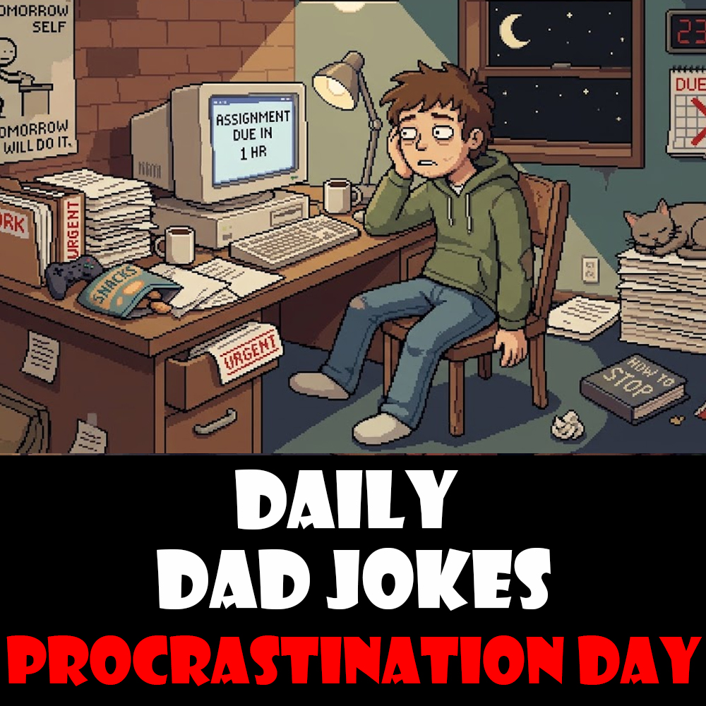 Procrastination Day! 19 jokes to waste time over! 06 September 2026