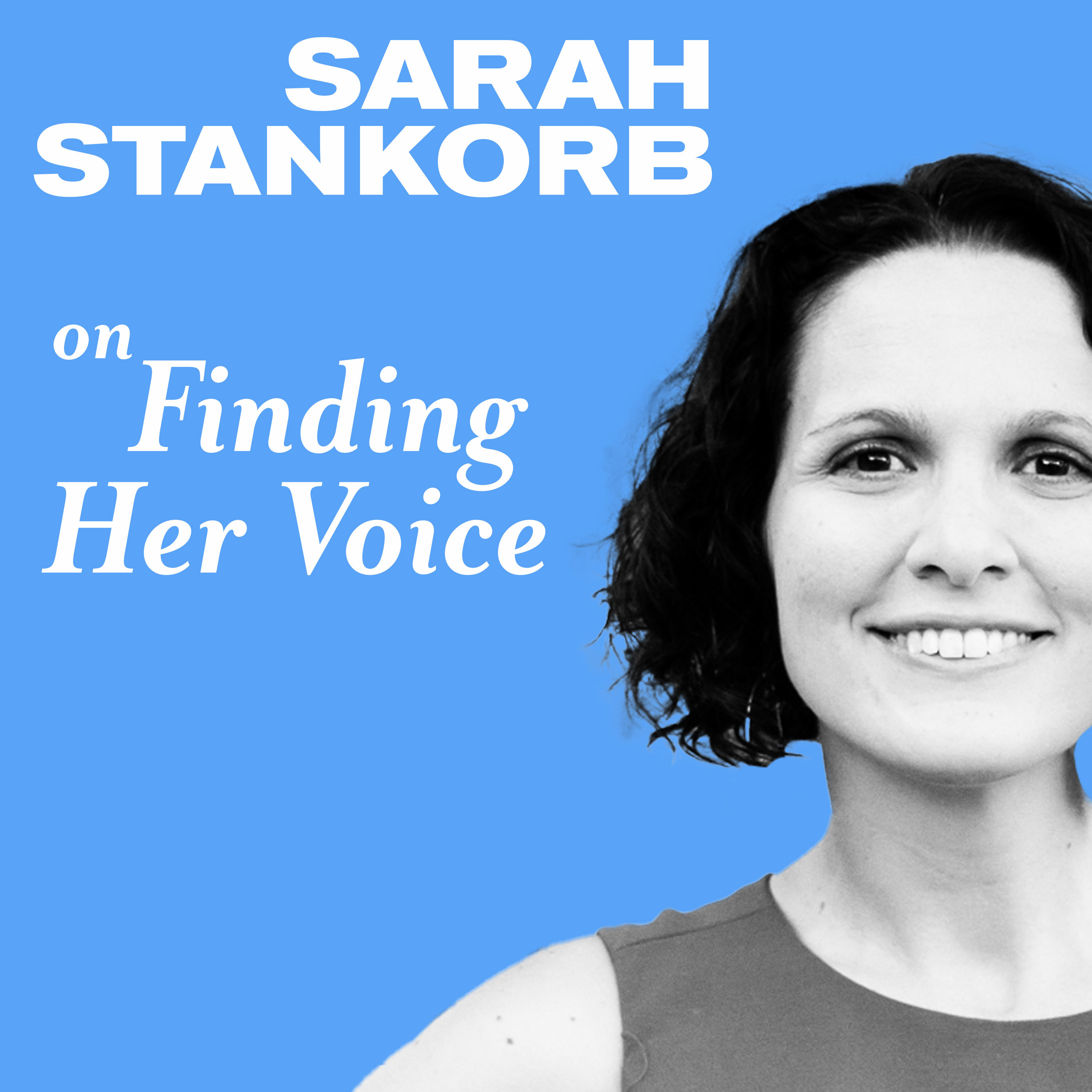Thumbnail for "Sarah Stankorb on Losing Her Voice and Finding Her Love".