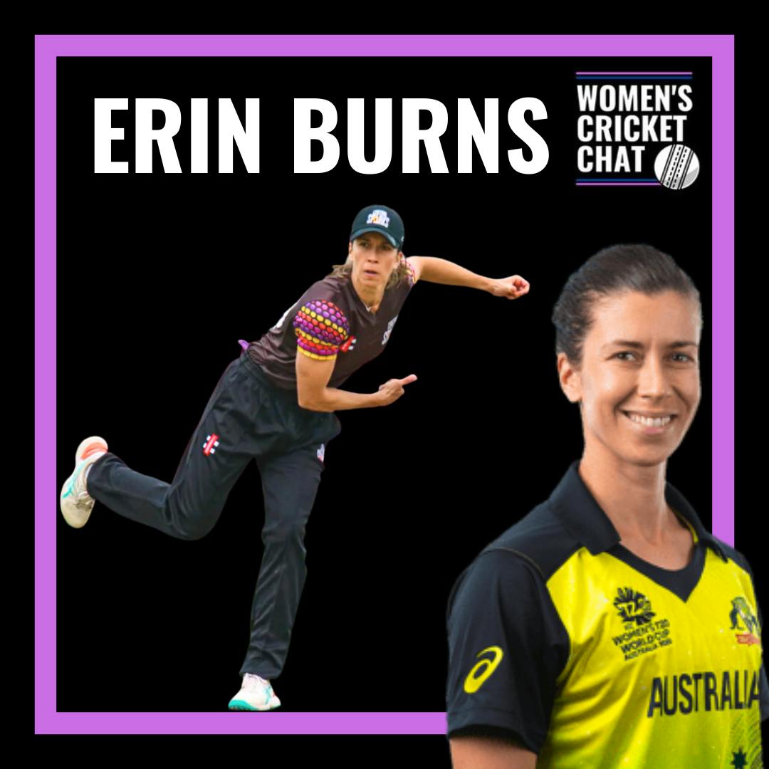 Women's Cricket Chat: Erin Burns