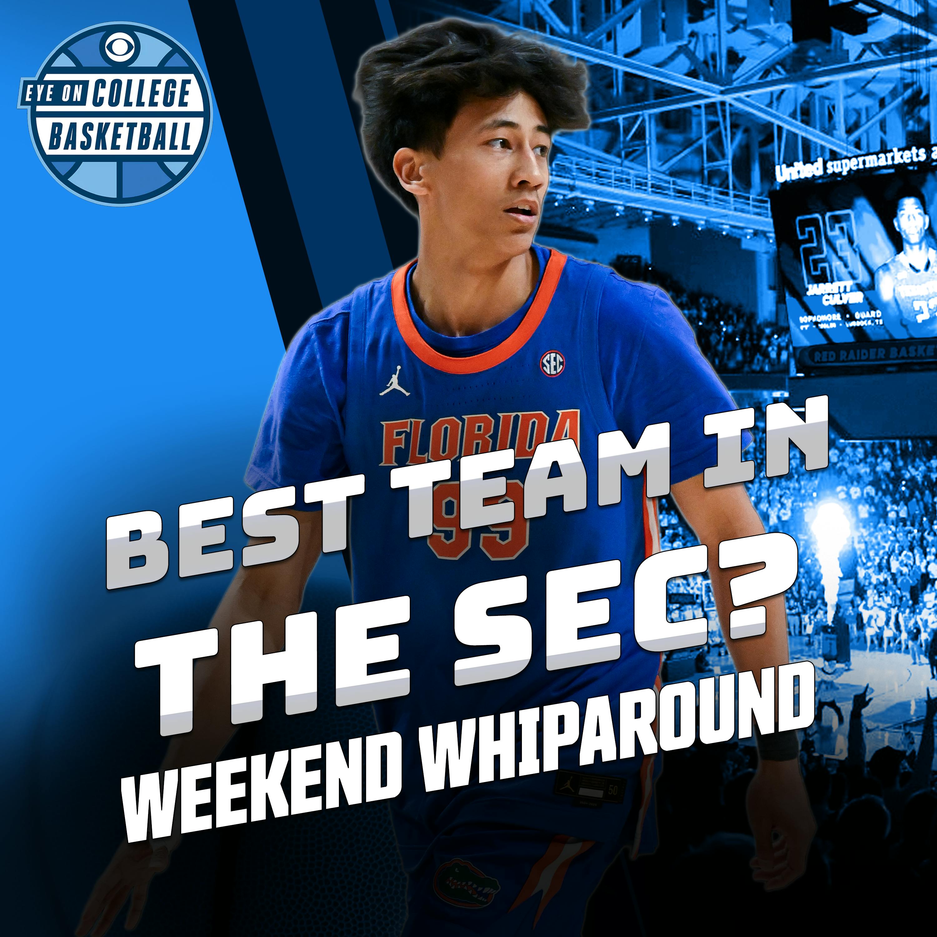 Florida rips control of SEC from Vandy + Kentucky flips its season; TTU shuts down AJ Dybantsa; Darryn Peterson =🔥; UNC = 😬; power-ranking Big Ten