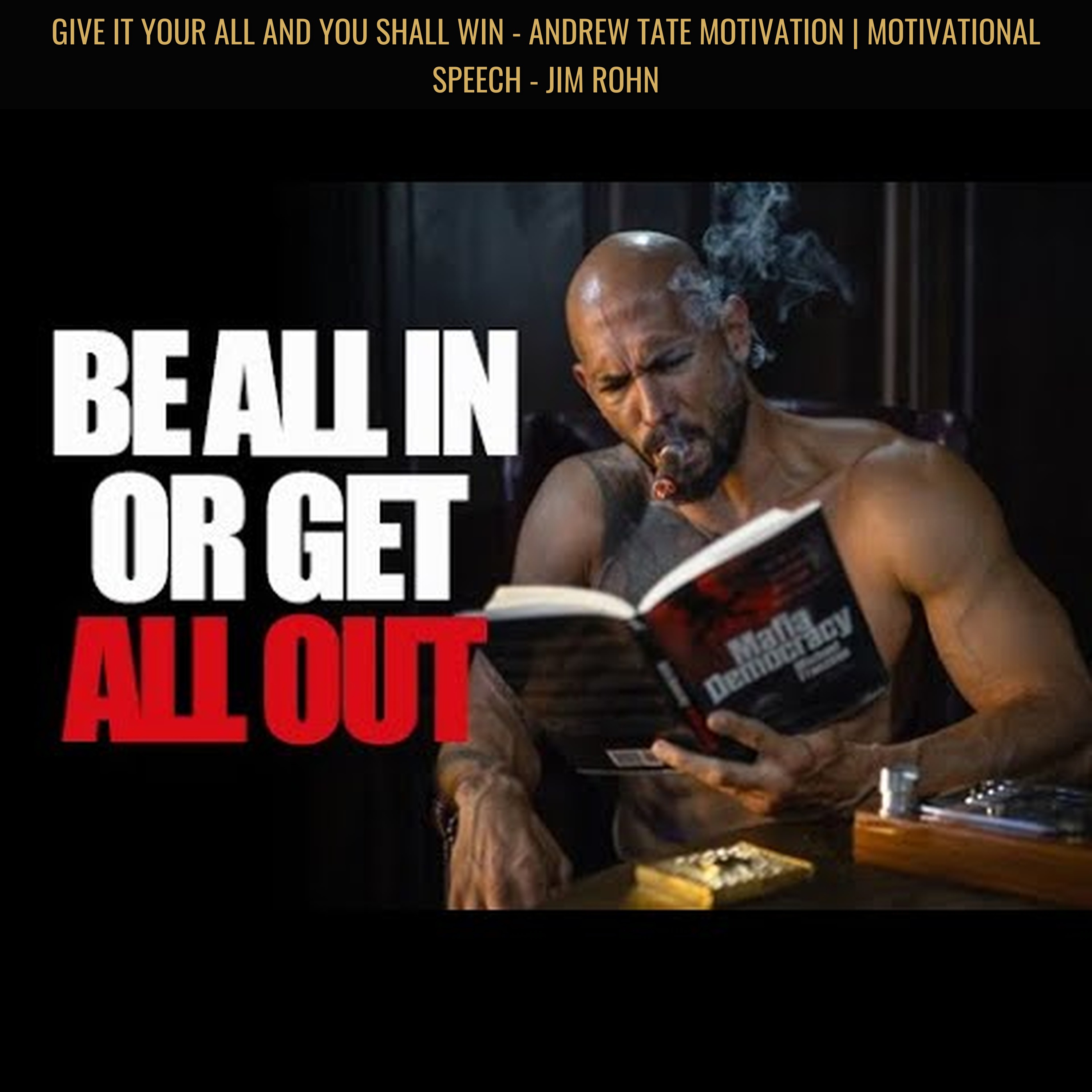 GIVE IT YOUR ALL And You SHALL WIN - Andrew Tate Motivation | Motivational Speech - Jim Rohn