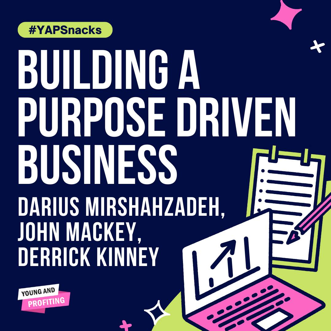 #YAPSnacks: Building a Purpose Driven Business
