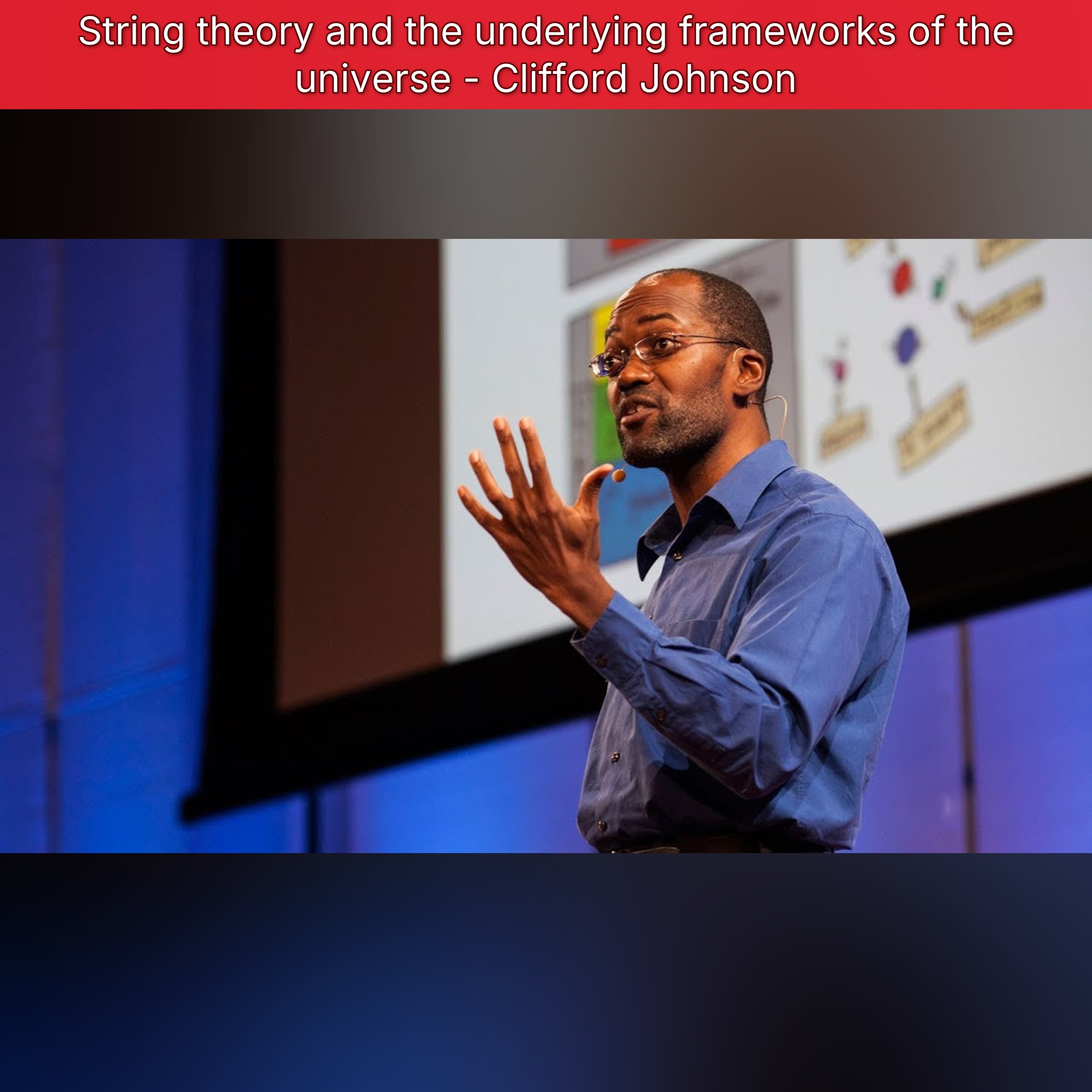 String theory and the underlying frameworks of the universe - Clifford Johnson episode artwork