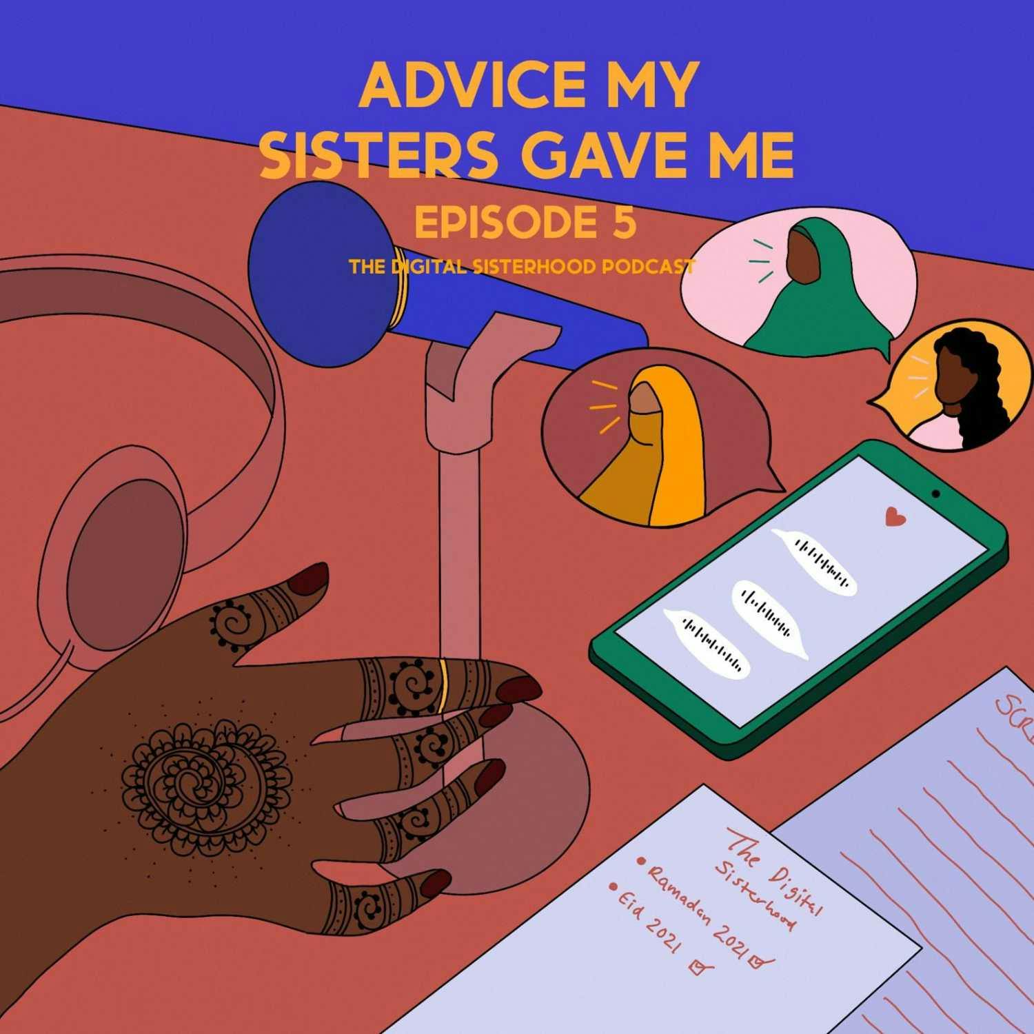 Episode Five: Advice My Sisters Gave Me
