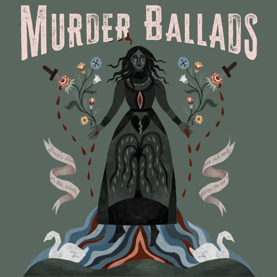 “Murder Ballads: Illustrated Lyrics & Lore” with Katy Horan artwork