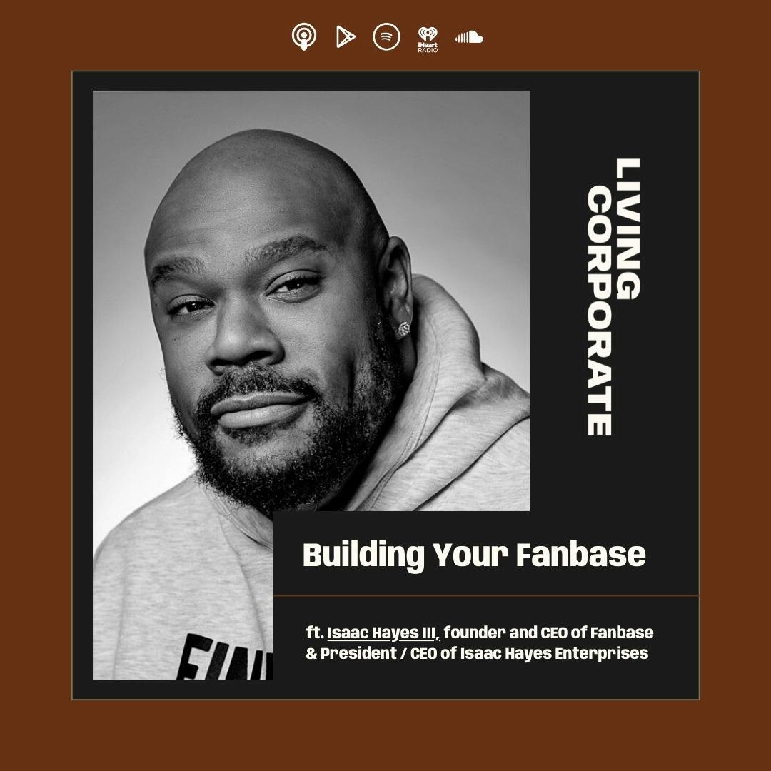 Building Your Fanbase (w/ Isaac Hayes III)