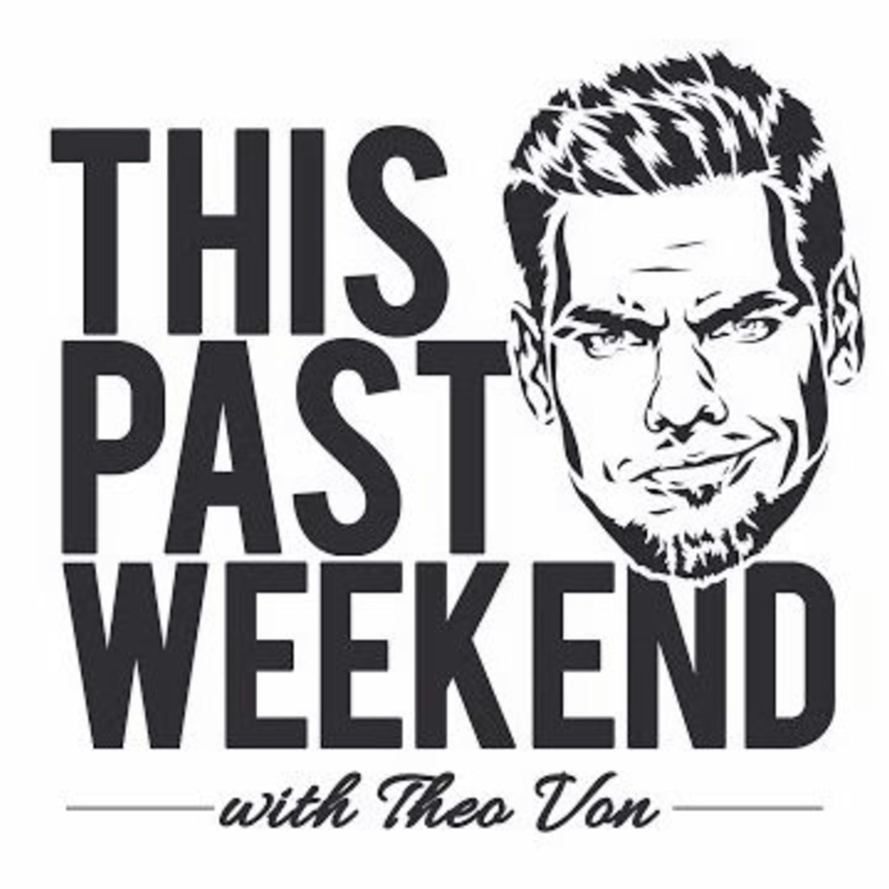 This Past Thursday: 11-30-17 | This Past Weekend #56 by Theo Von
