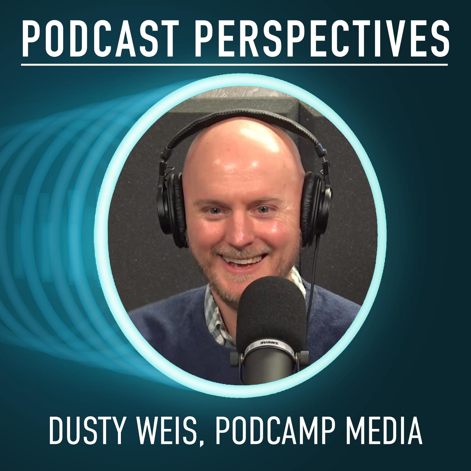 Running a Small but Mighty Podcast Operation with Podcamp Media’s Dusty Weis