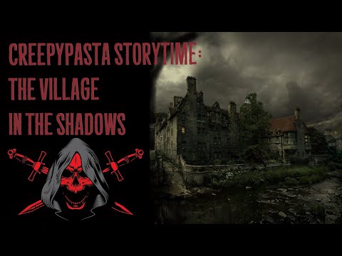 Creepypasta Storytime: The Village in the Shadows episode artwork