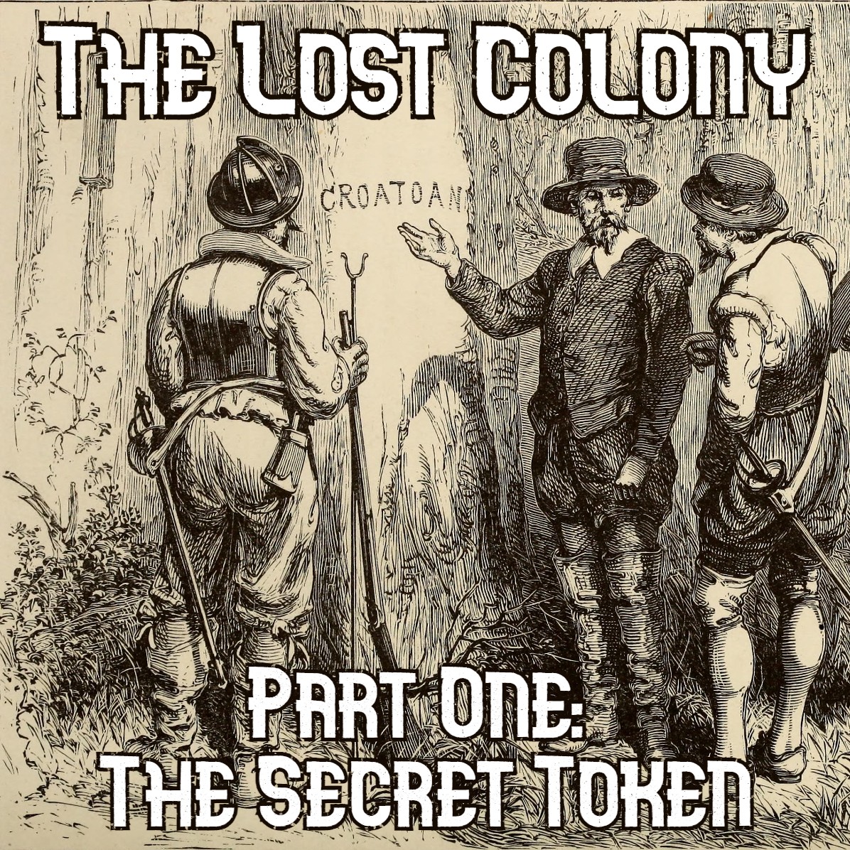 The Lost Colony - Part One: The Secret Token (UPDATED VERSION of episode 1) episode artwork