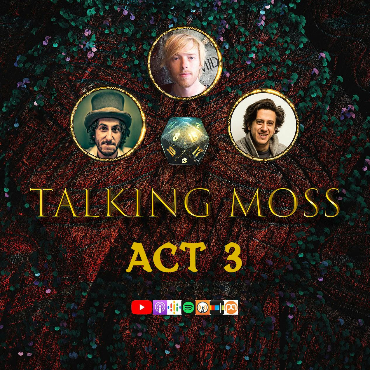 Talking Moss Act III | A Stranger in the Abbey