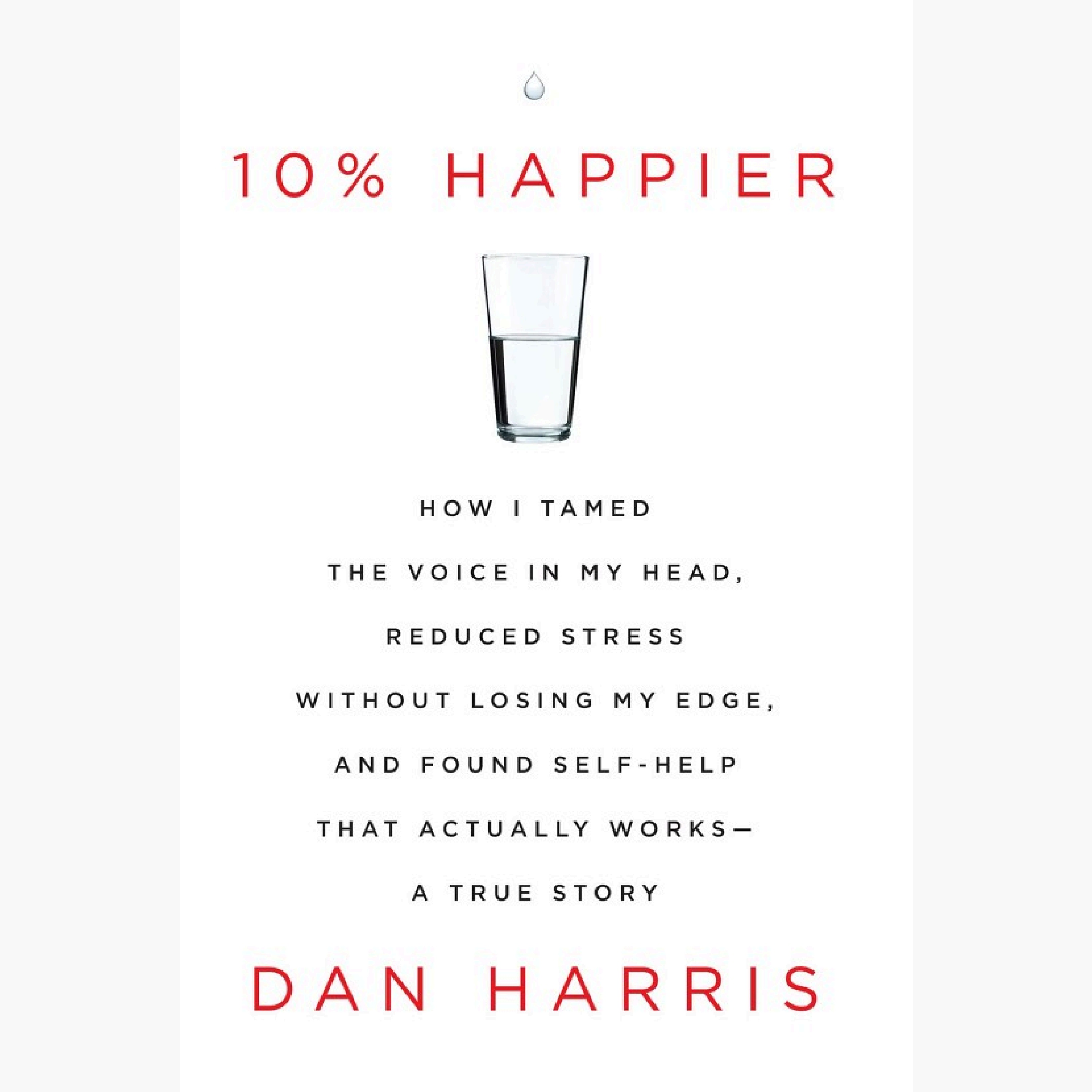 10% glücklicher Zusammenfassung | Dan Harris episode artwork