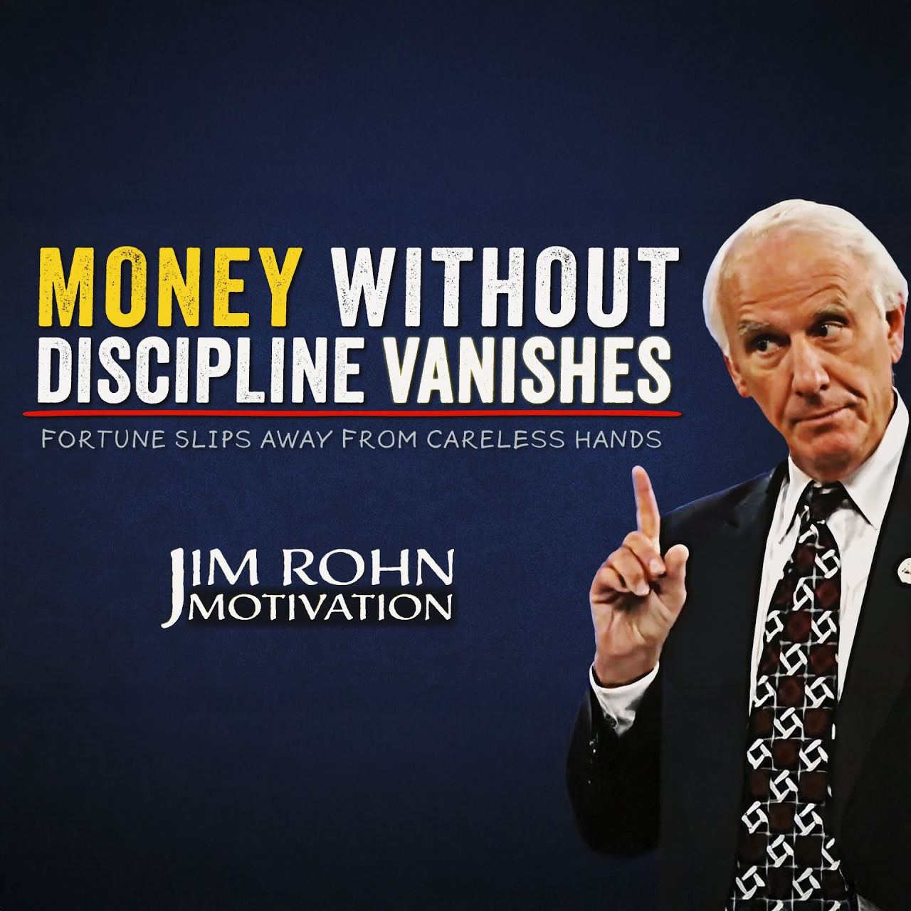 Money Without Discipline Will Disappear | Jim Rohn Motivation