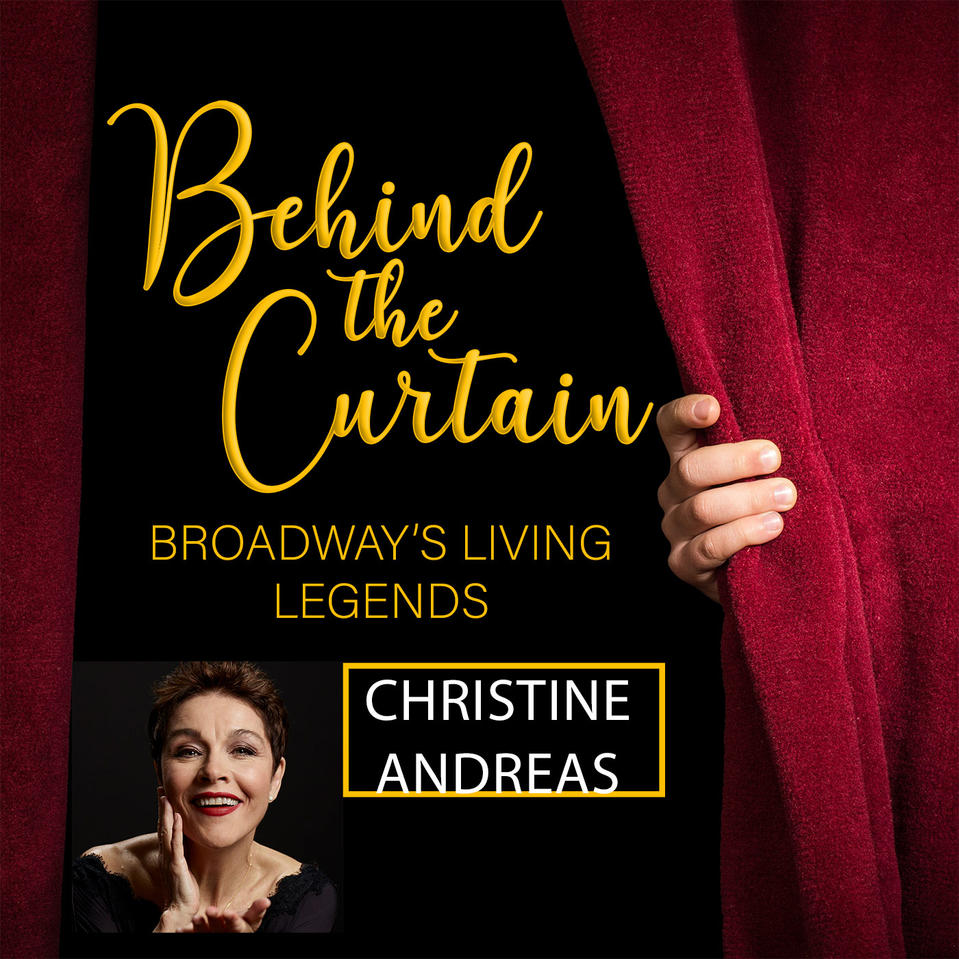 BEHIND THE CURTAIN: BROADWAY\'S LIVING LEGENDS » Podcast