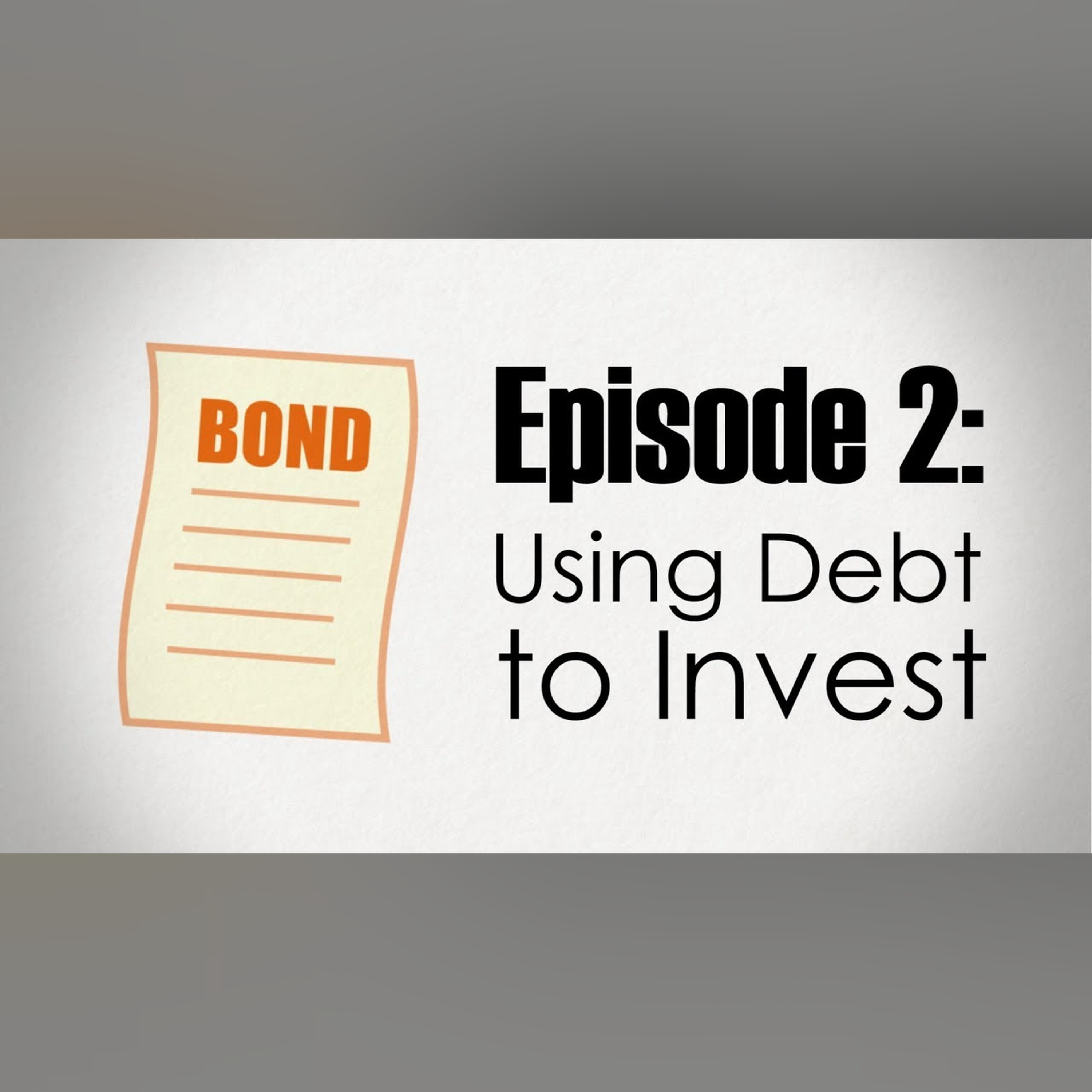 Bonds | Using Debt to Invest