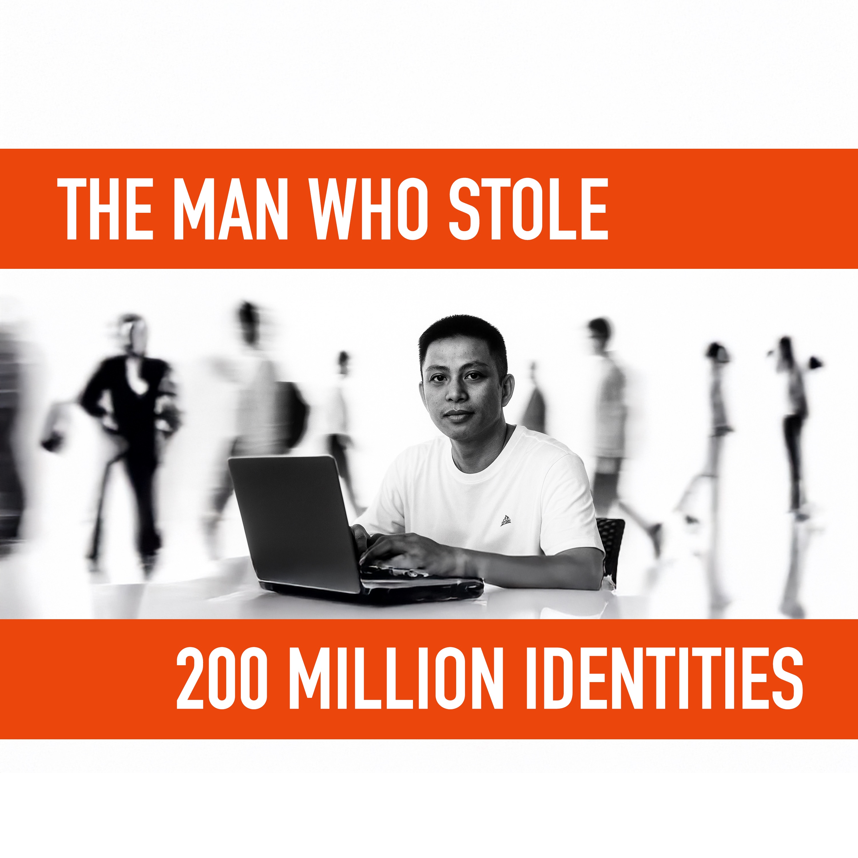 The Man Who Stole 200 Million Identities