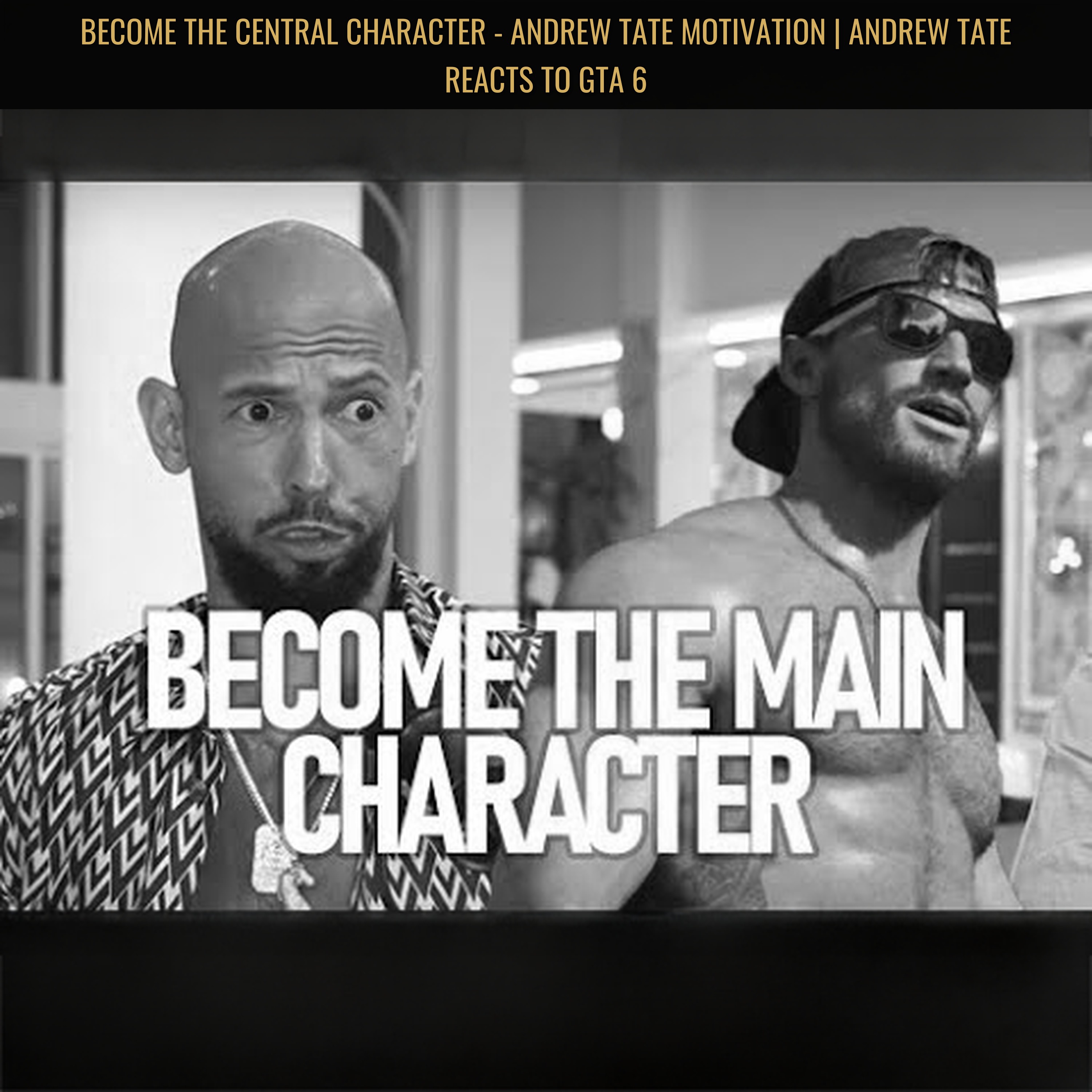 BECOME THE CENTRAL CHARACTER - Andrew Tate Motivation | Andrew Tate REACTS TO GTA 6