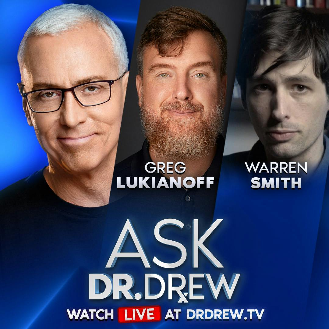 Why “Freedom Of Speech” Means Defending Conservative Judges AND Drag Shows w/ Greg Lukianoff & Warren Smith – Ask Dr. Drew – Ep 339