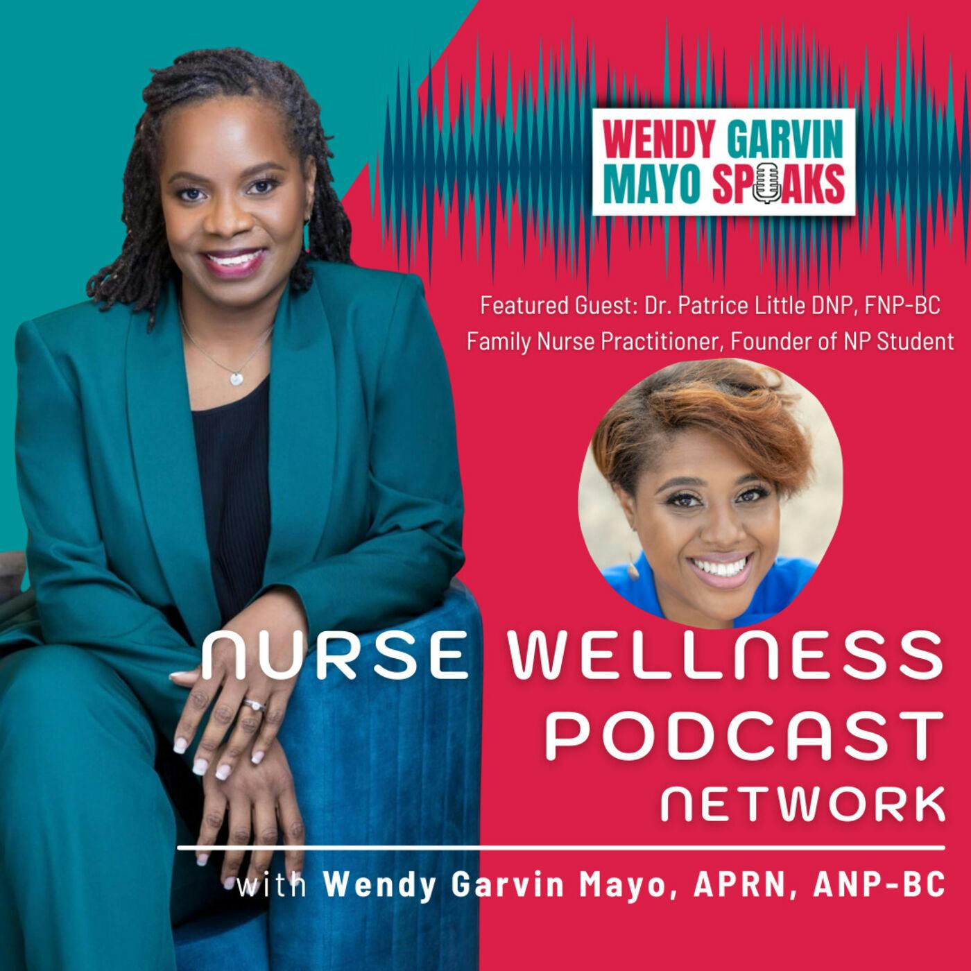 Navigating the Nursing Journey: A Conversation with Patrice Little, DNP, from Registered Nurses to Practitioners and Policy