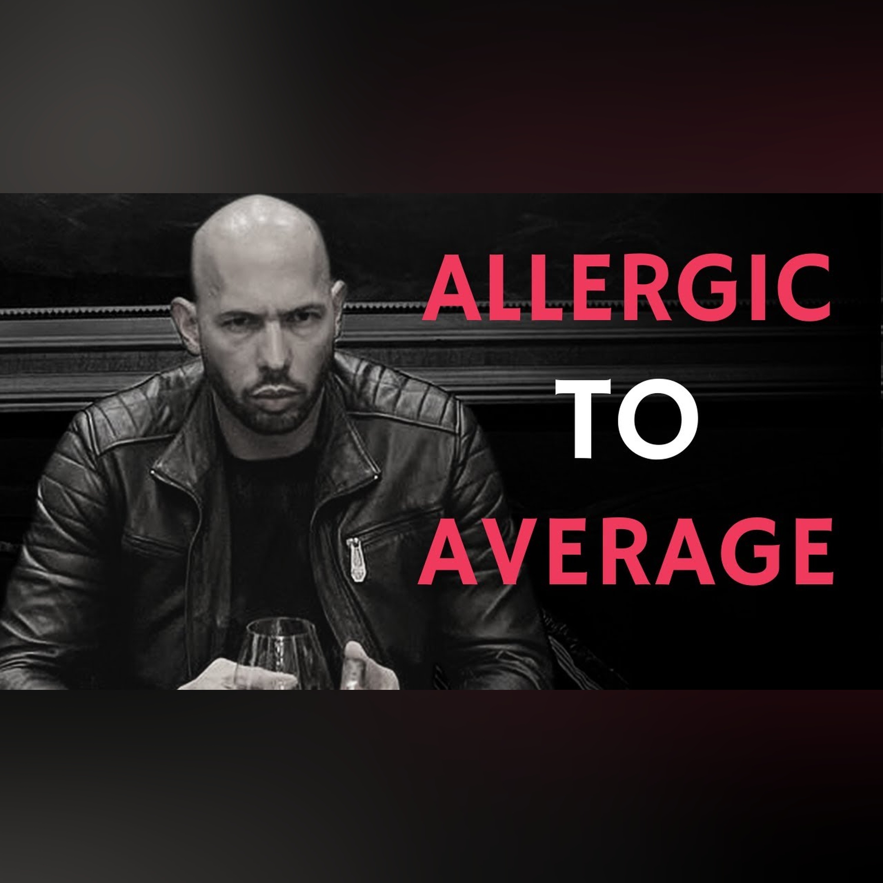 ALLERGIC TO AVERAGE - Andrew Tate Motivation | Motivational Speech | Andrew Tate. episode artwork