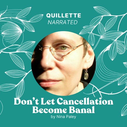 ‘Don’t Let Cancellation Become Banal,’ by Nina Paley.