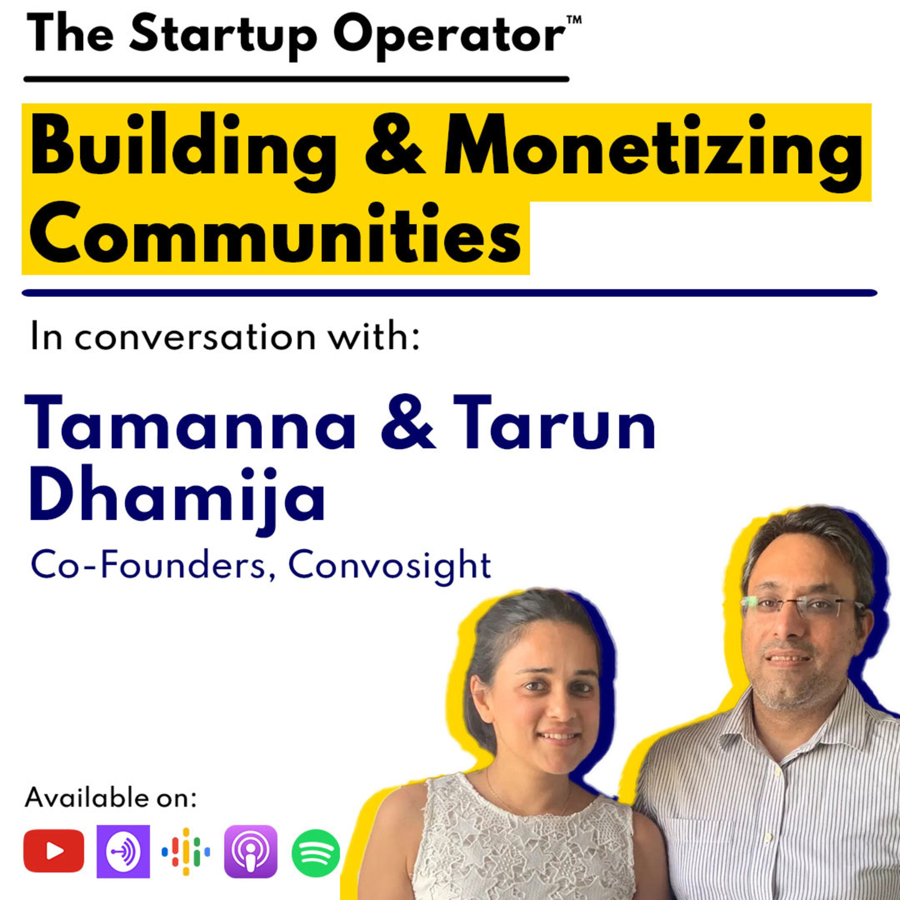 EP 105 : Building and Monetizing Communities | Tamanna & Tarun Dhamija (Co-Founders, Convosight) episode artwork