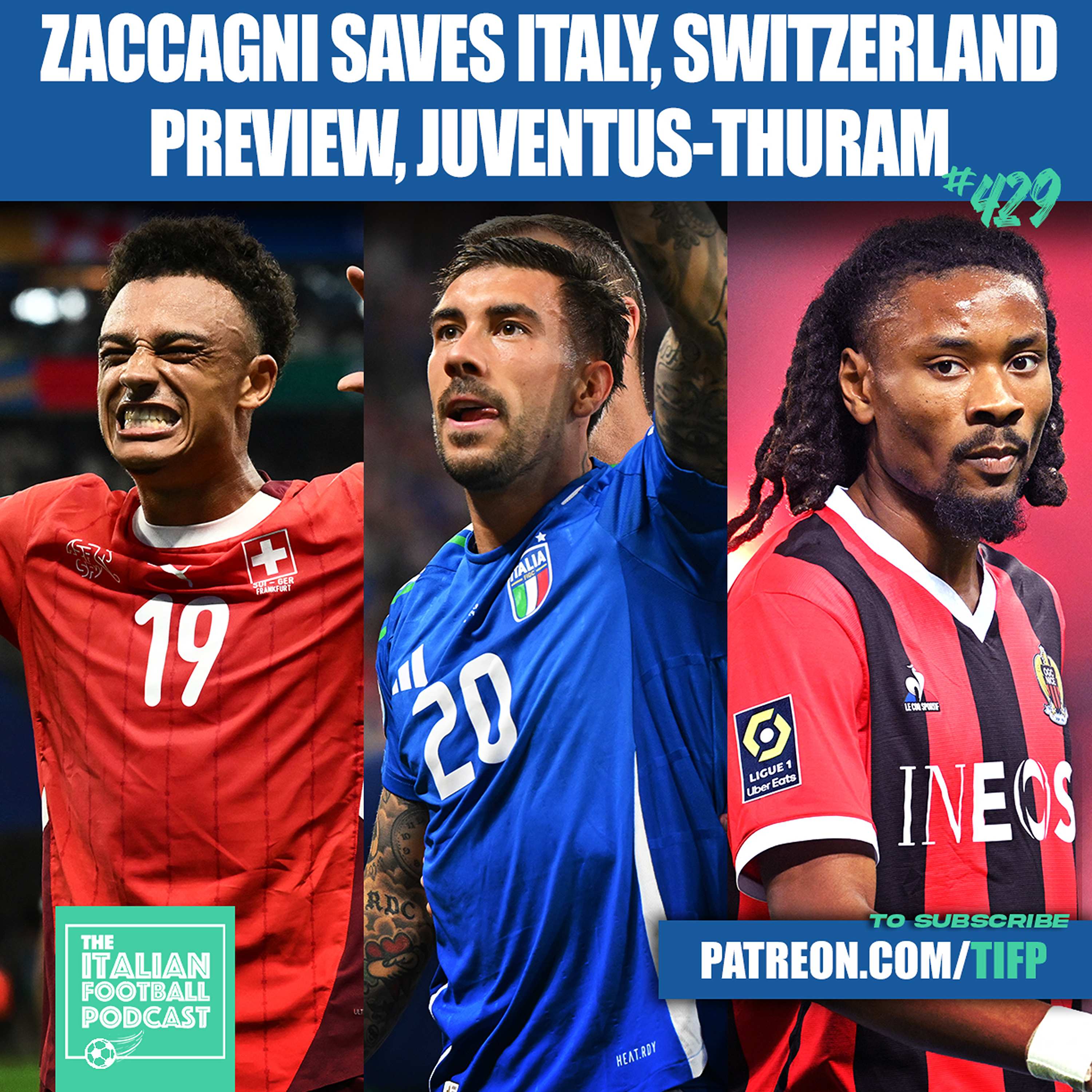 Free Weekly Pod - Mattia Zaccagni Saves Azzurri, Switzerland vs Italy Preview, Juventus-Khephren Thuram, Hakan Calhanoglu-Bayern Munich & Much More (Ep. 429)