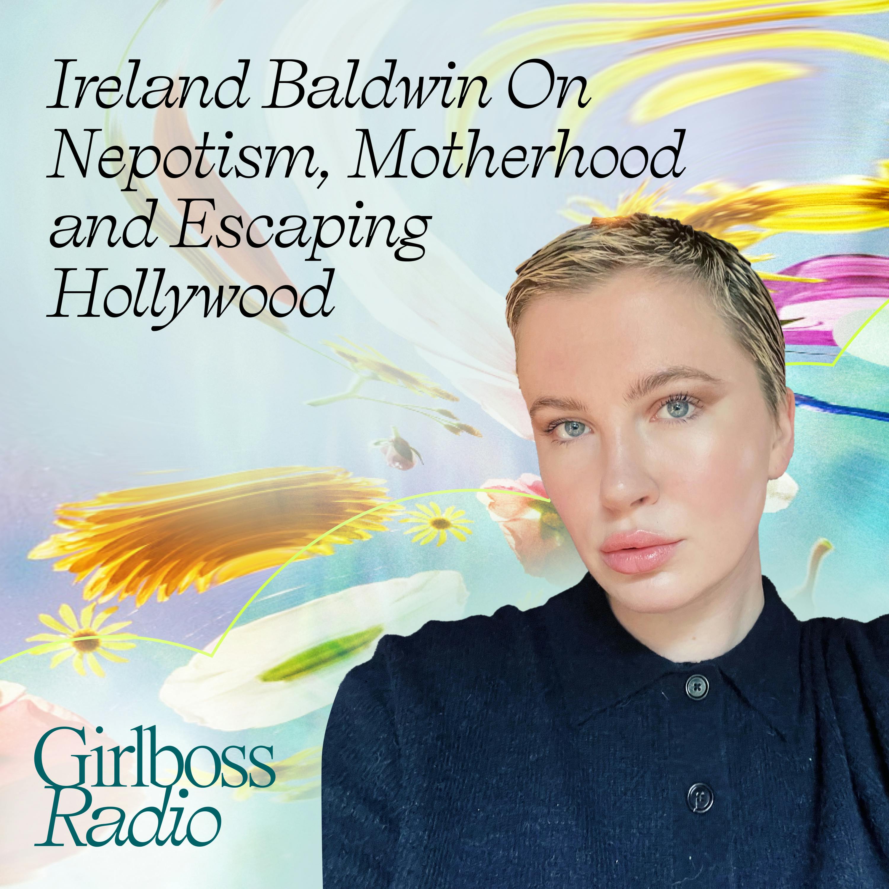 Ireland Baldwin on Escaping Hollywood, Motherhood—And, Yes, Nepotism