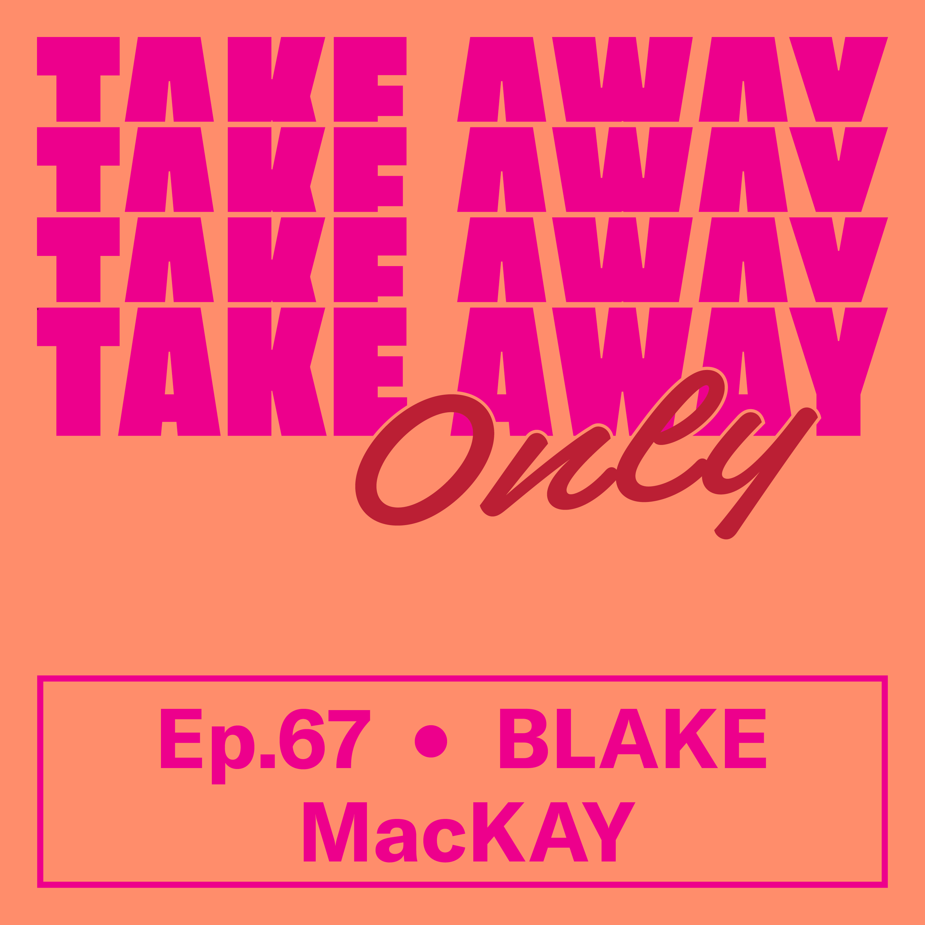 BLAKE MacKAY: THE BIG REIMAGINING