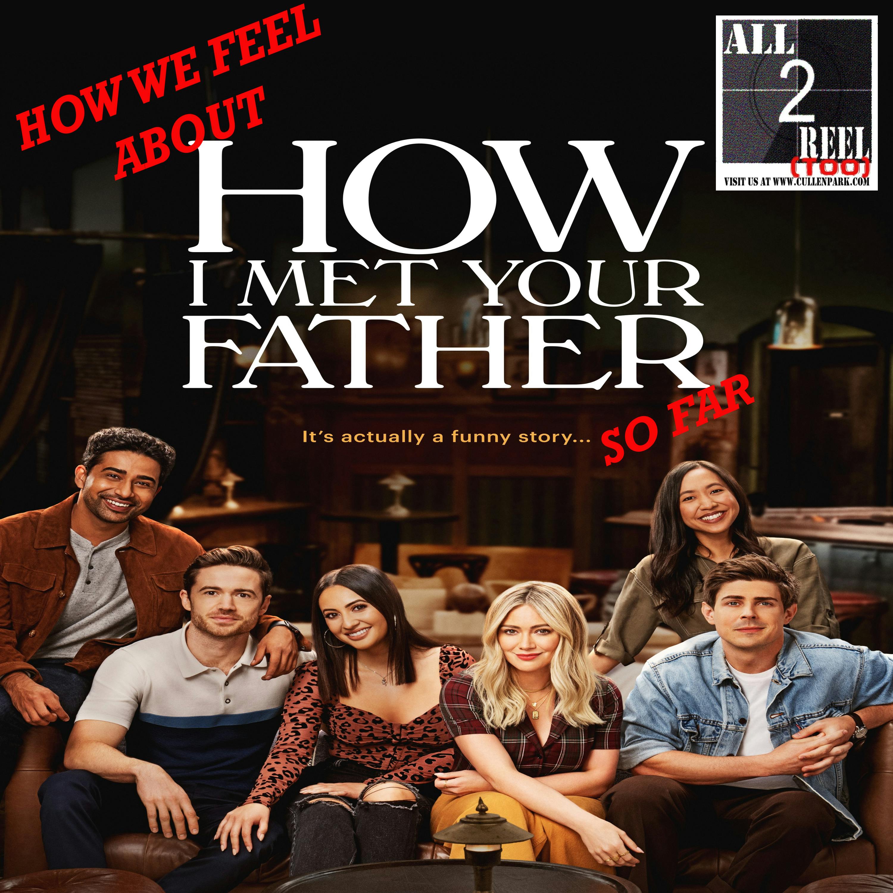 HOW WE FEEL ABOUT HOW I MET YOUR FATHER SO FAR (2022) Image