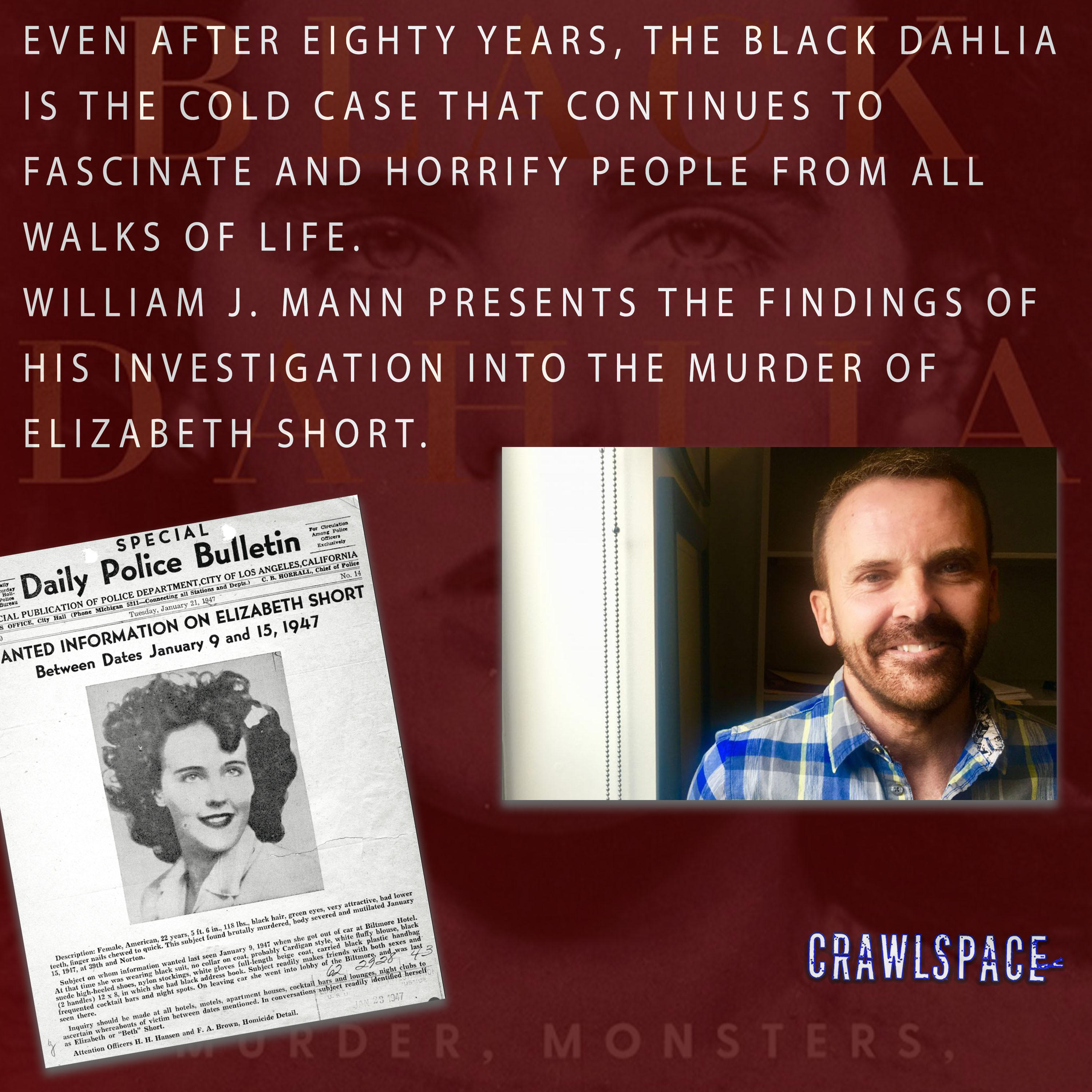 629 // Black Dahlia w/ William J. Mann