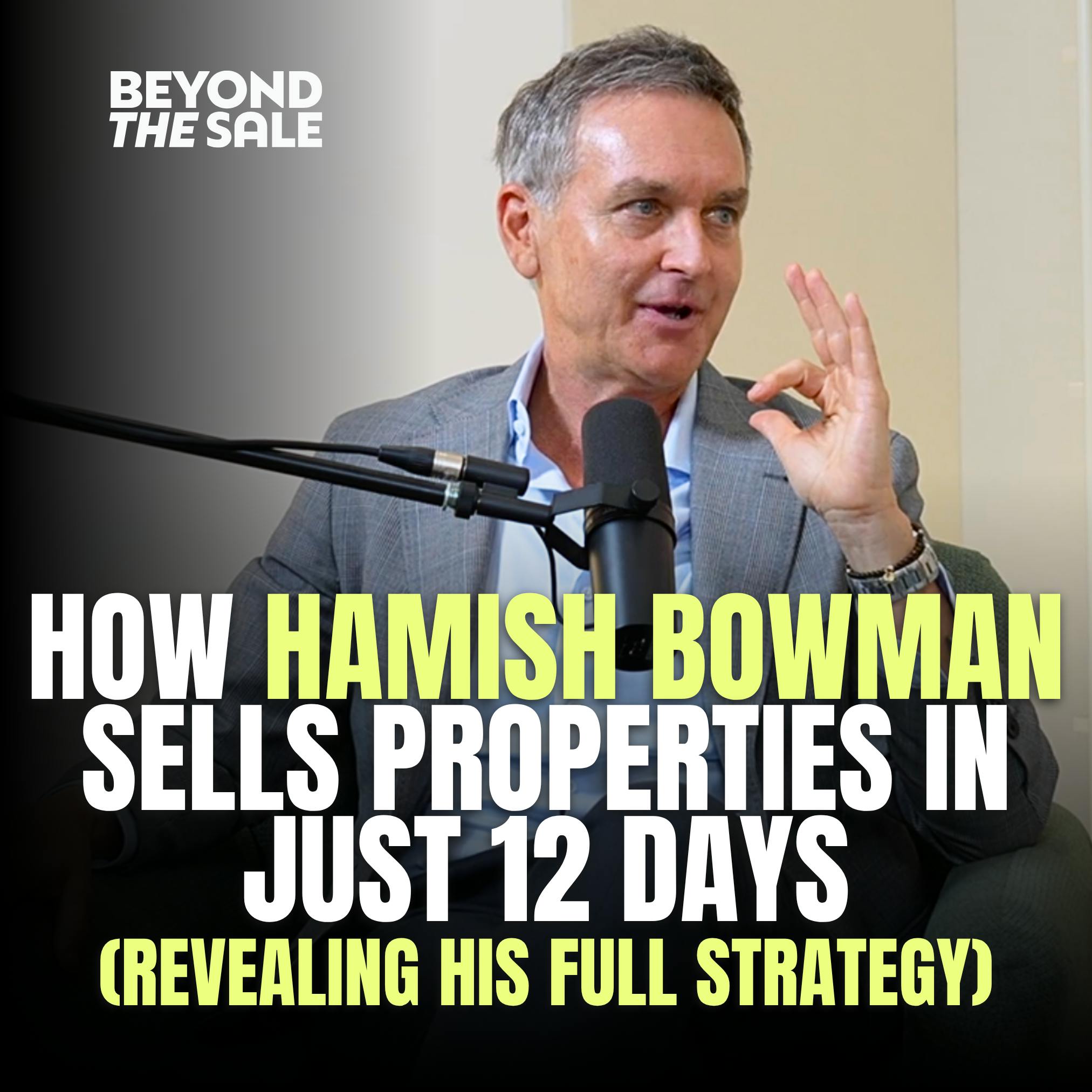 How Hamish Bowman Sells Properties in Just 12 Days (Revealing His FULL Strategy) How Hamish Bowman Sells Properties in Just 12 Days (Revealing His FULL Strategy)