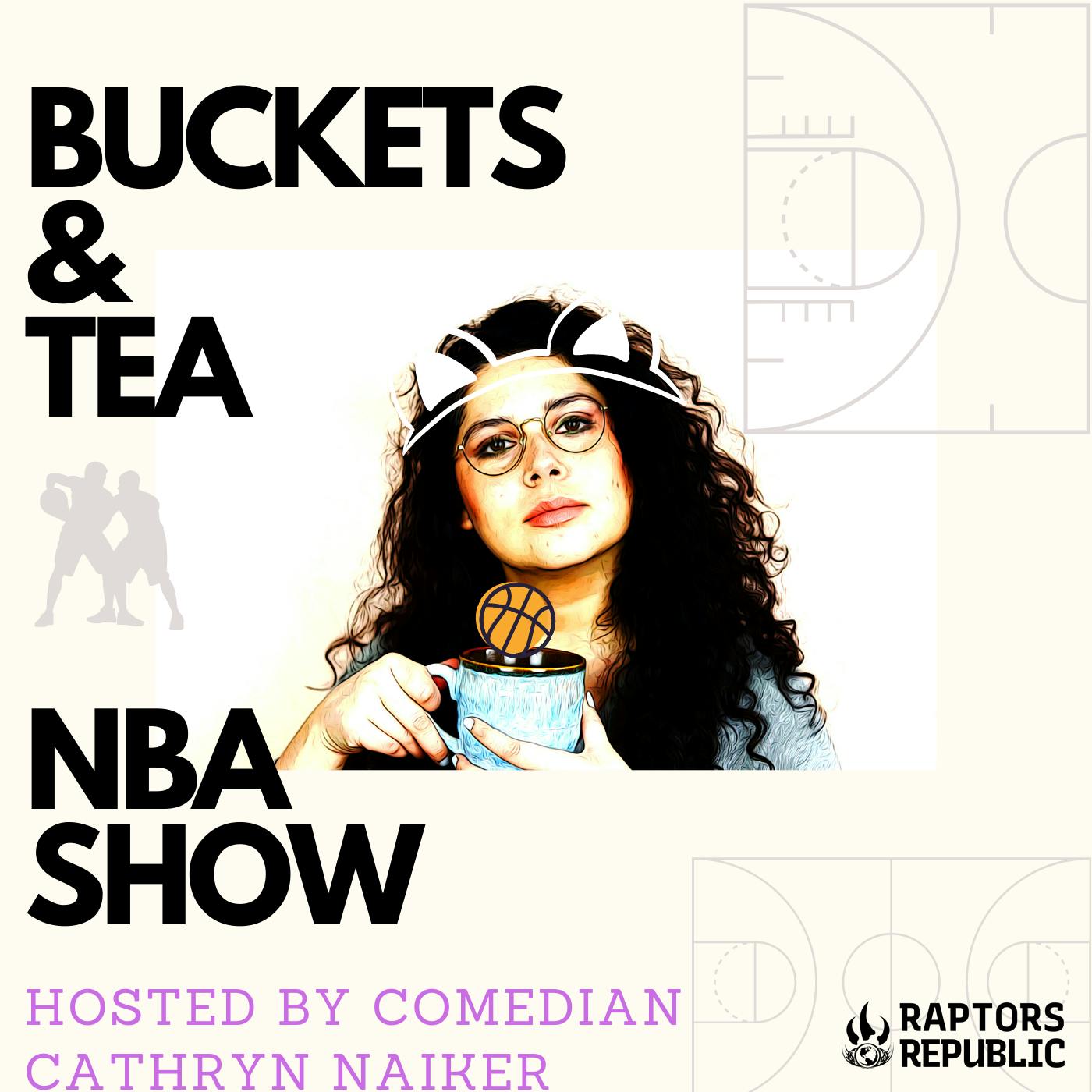 #1445 - Buckets & Tea NBA Show with Host Cathryn Naiker