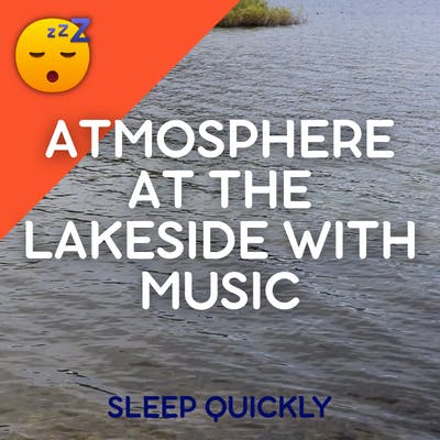 😴🍂🎵 Atmosphere at the LAKESIDE with MUSIC episode artwork