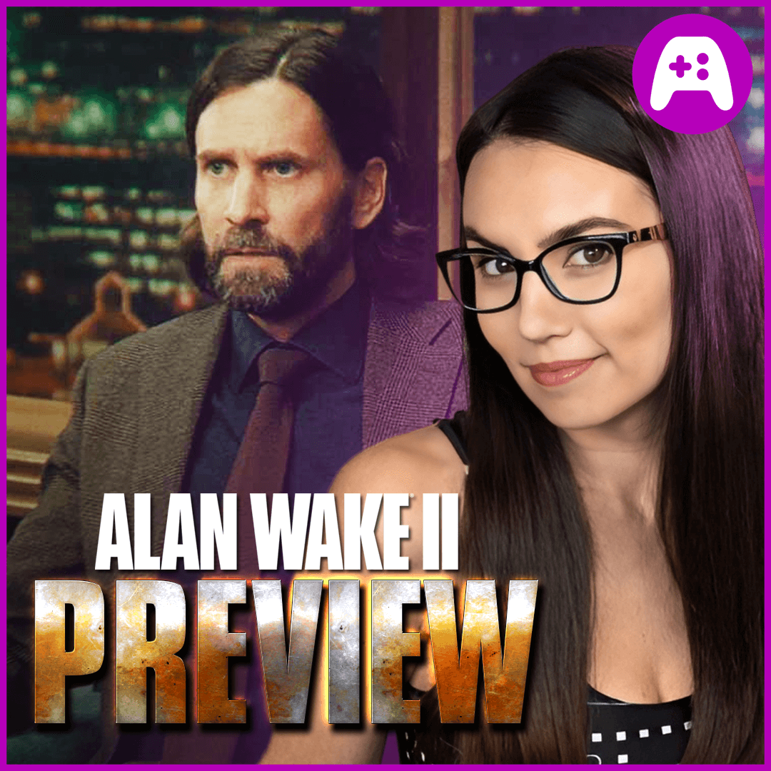 Alan Wake 2 Hands-On: Remedy's Best Game Yet?! - Ep. 346