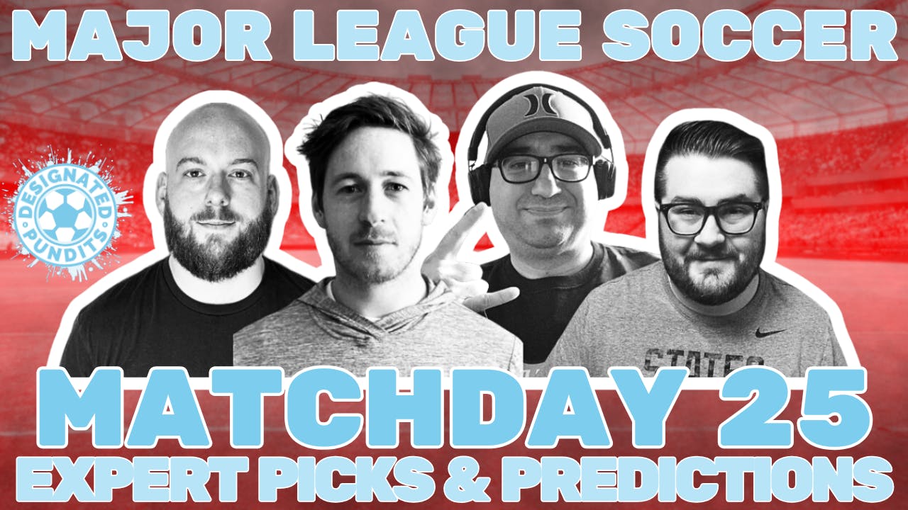 MLS Week 25 Expert Picks and Predictions MLS Week 25 Expert Picks and Predictions