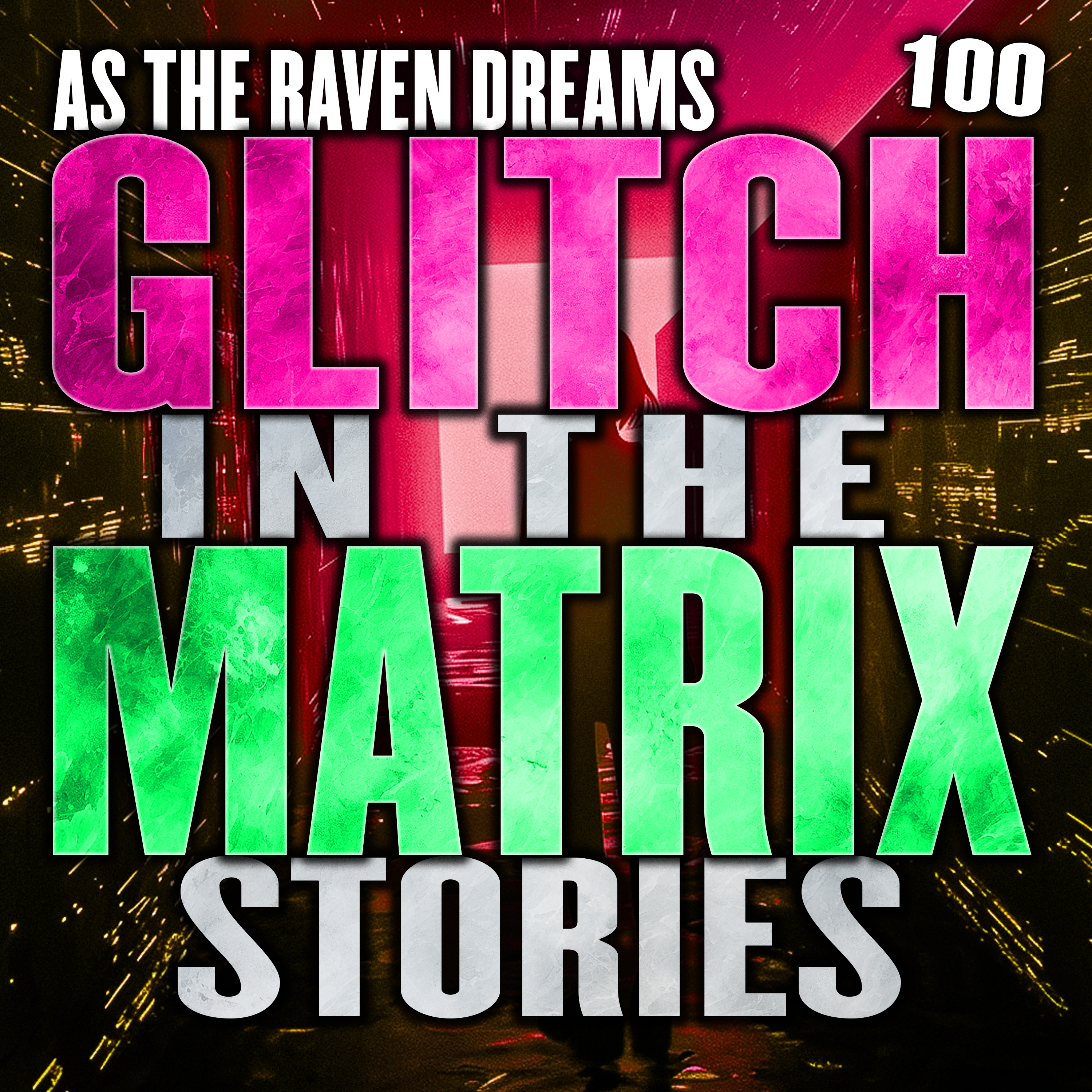 Glitch In The Matrix Stories Ep. 100 | ATRD Podcast