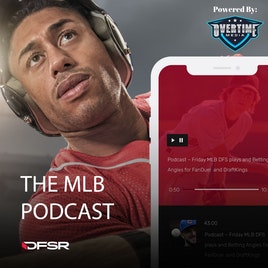 DFSR\'s Daily MLB Podcast