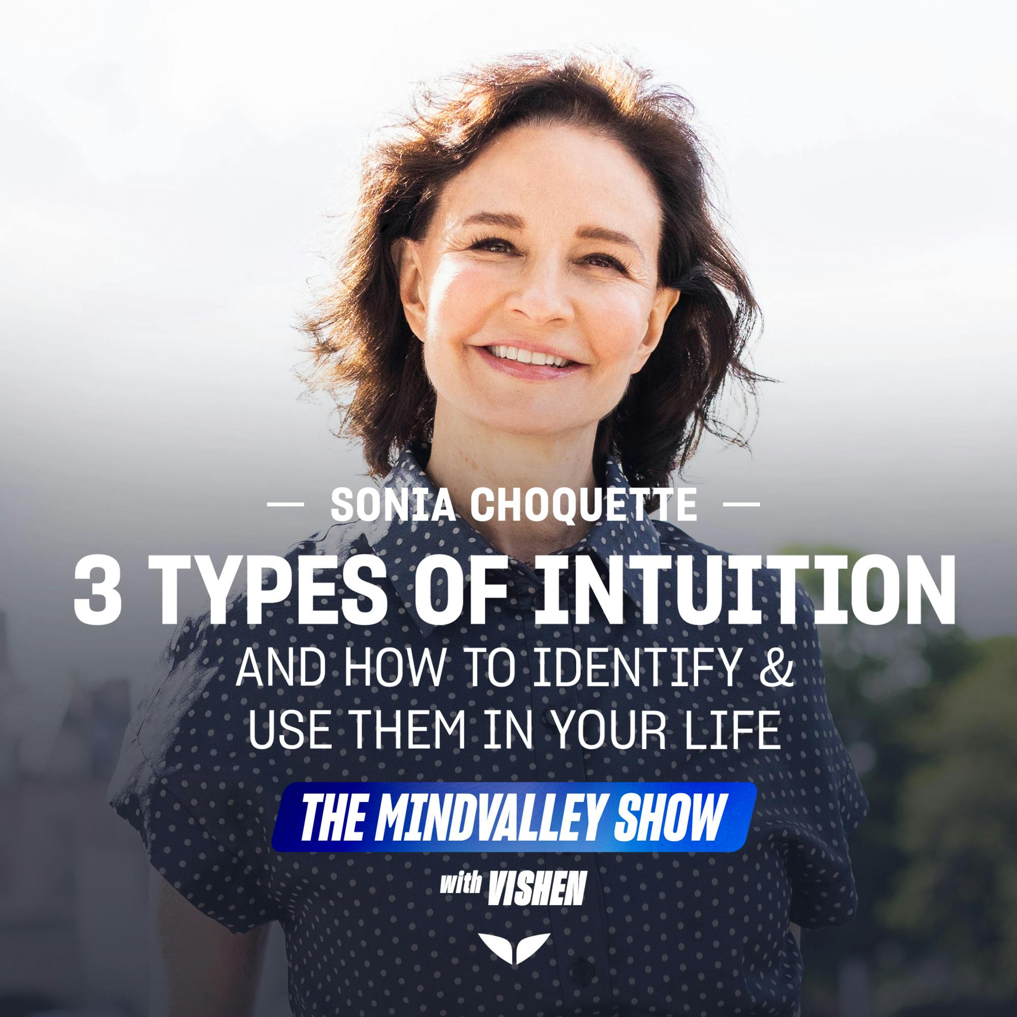 3 Types of Intuition And How to Identify & Use Them in Your Life | Sonia Choquette