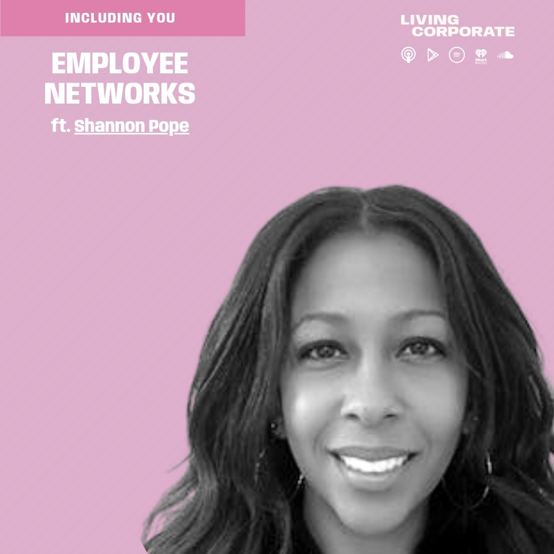 Including You : Employee Networks (ft. Shannon Pope) episode artwork
