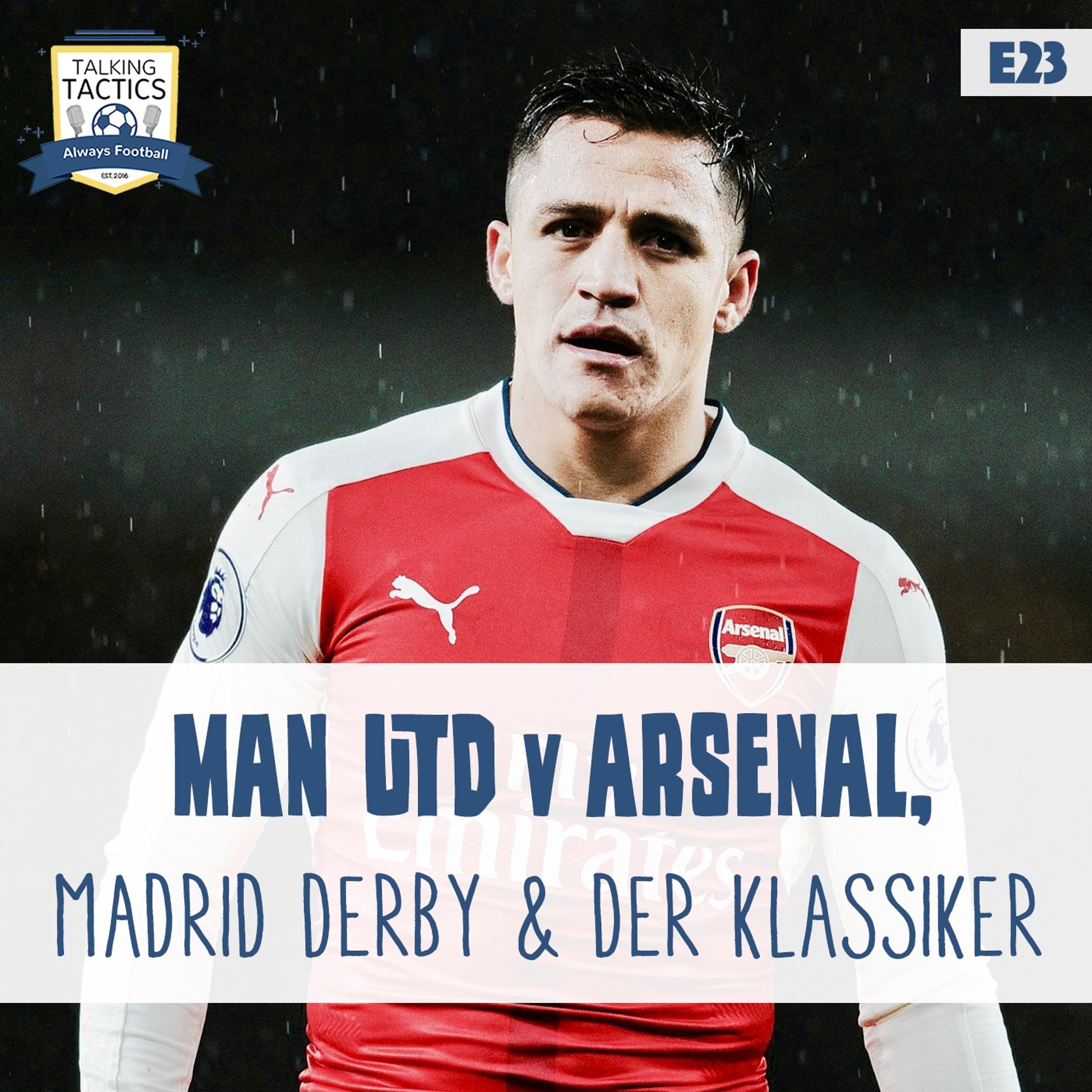 23 | Man Utd v Arsenal, Madrid Derby & Der Klassiker episode artwork