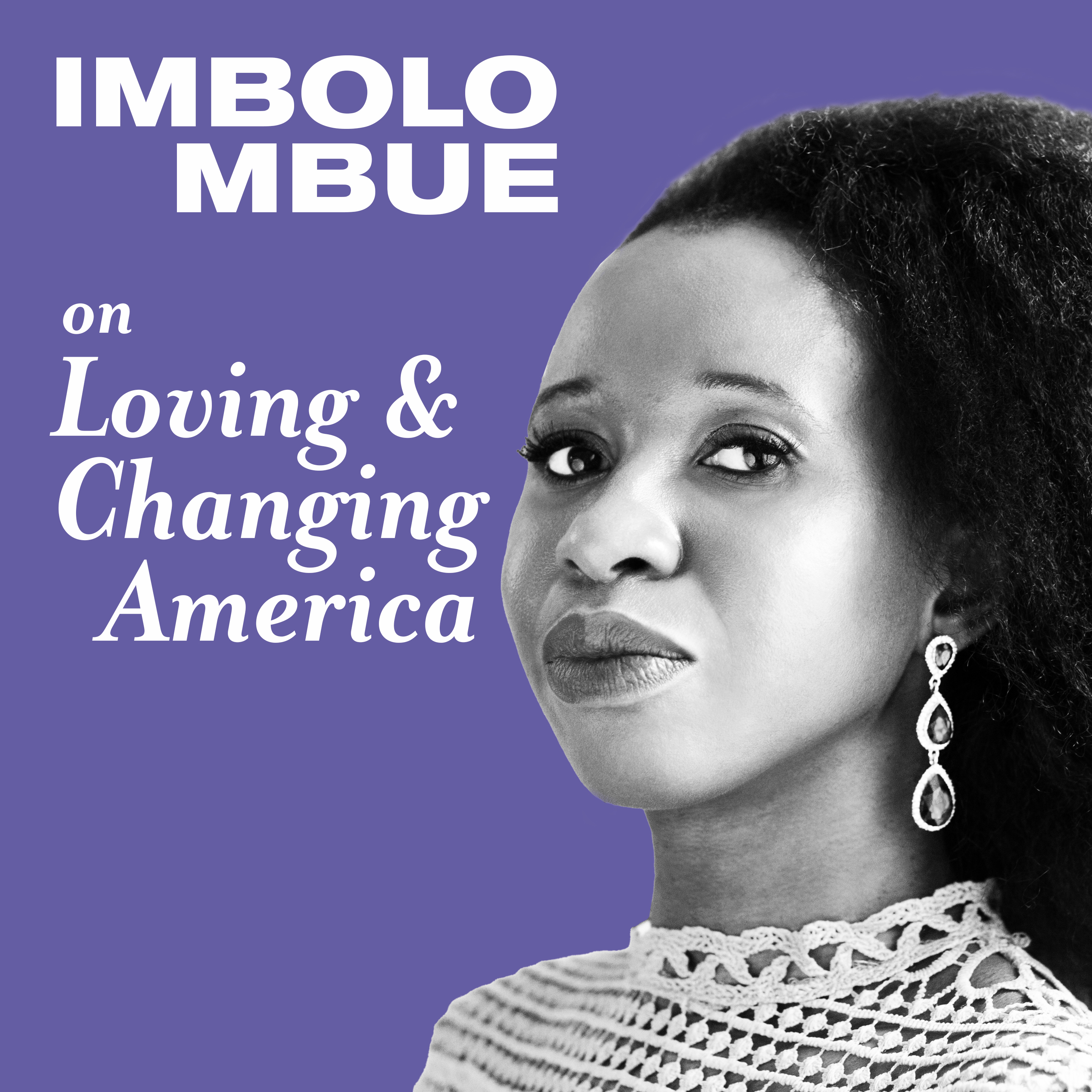 Thumbnail for "Imbolo Mbue on Loving and Changing America".