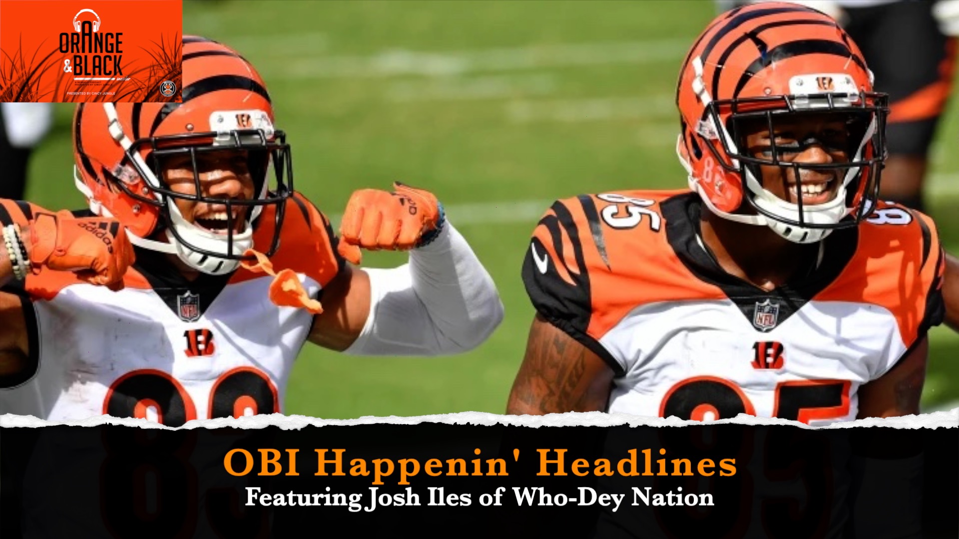 OBI: Bengals/NFL Happenin' Headlines (Feat. Josh Iles of Who Dey Nation) episode artwork