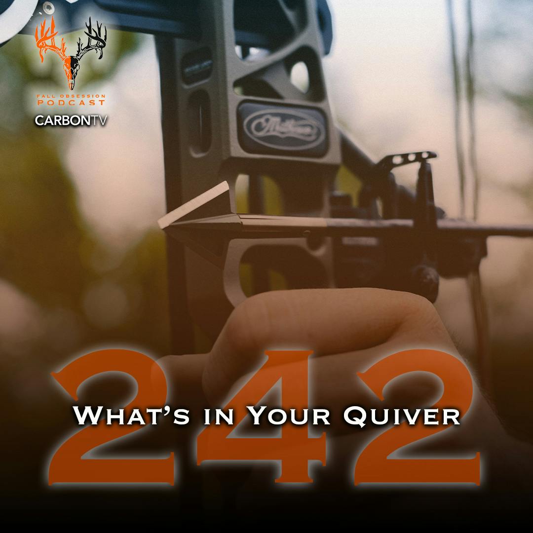 Ep. 242 "What's in Your Quiver" | Ryan Corkwell, Alex Mader & Sam Thrash Ep. 242 "What's in Your Quiver" | Ryan Corkwell, Alex Mader & Sam Thrash